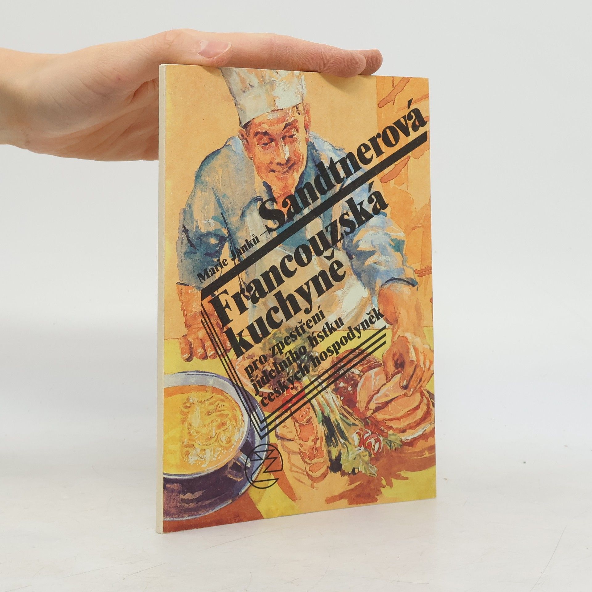 Marie Janků Sandtnerová Francouzská kuchyně pro zpestření jídelního lístku českých hospodyněk
