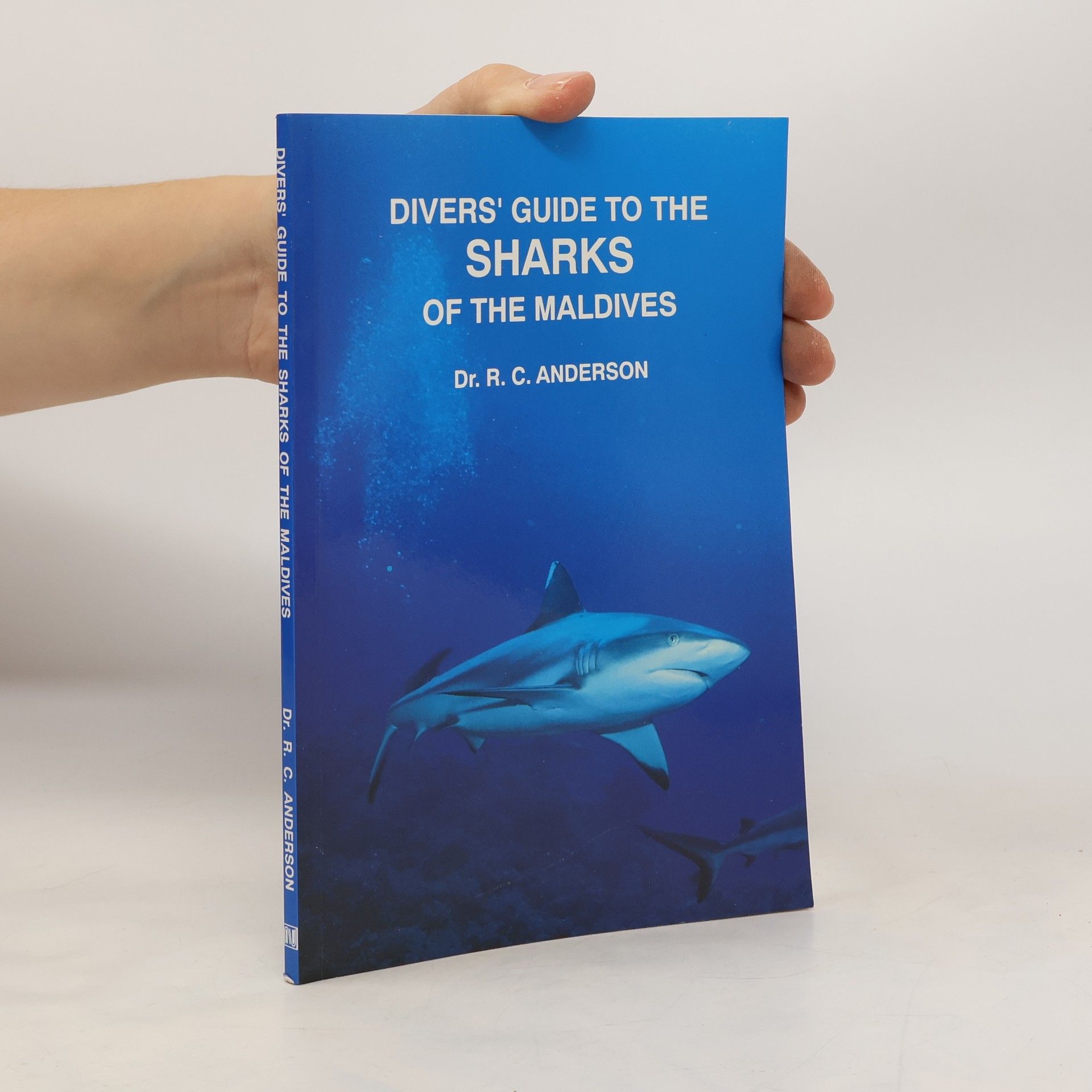 Dr. R. C. Anderson Divers' Guide to the Sharks of the Maldives