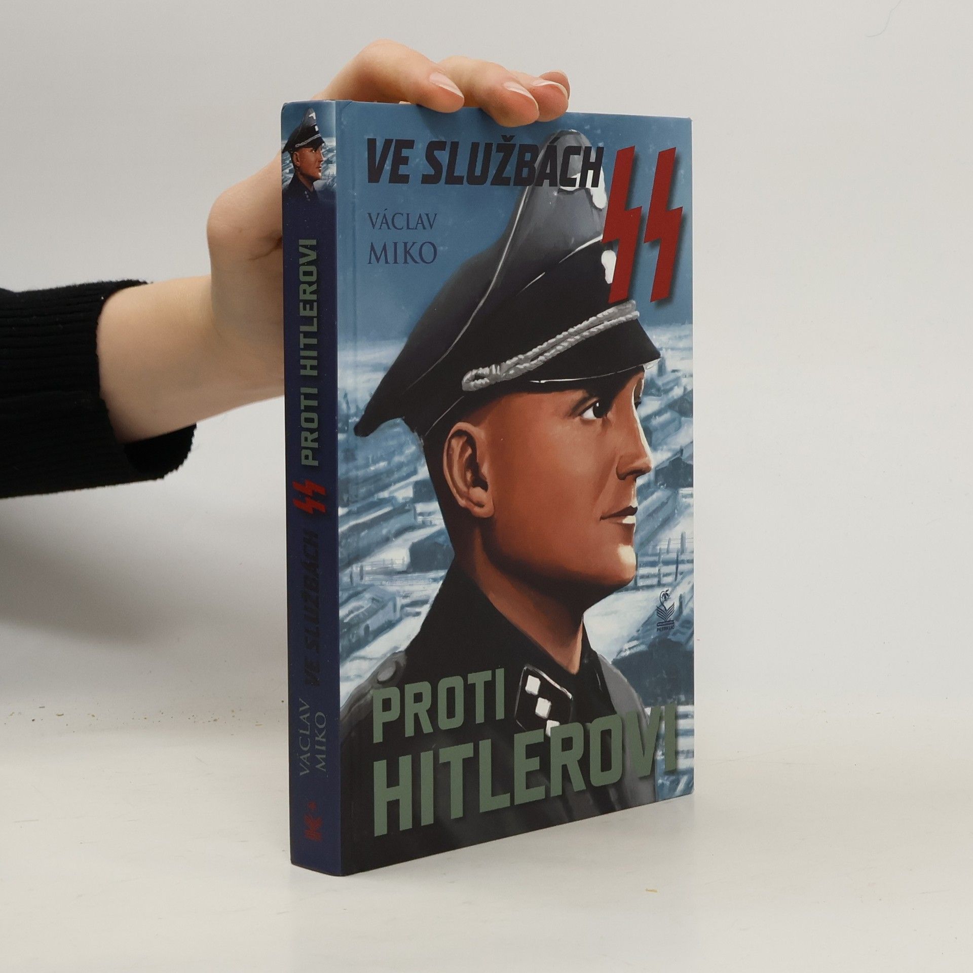 Václav Miko Ve službách SS proti Hitlerovi