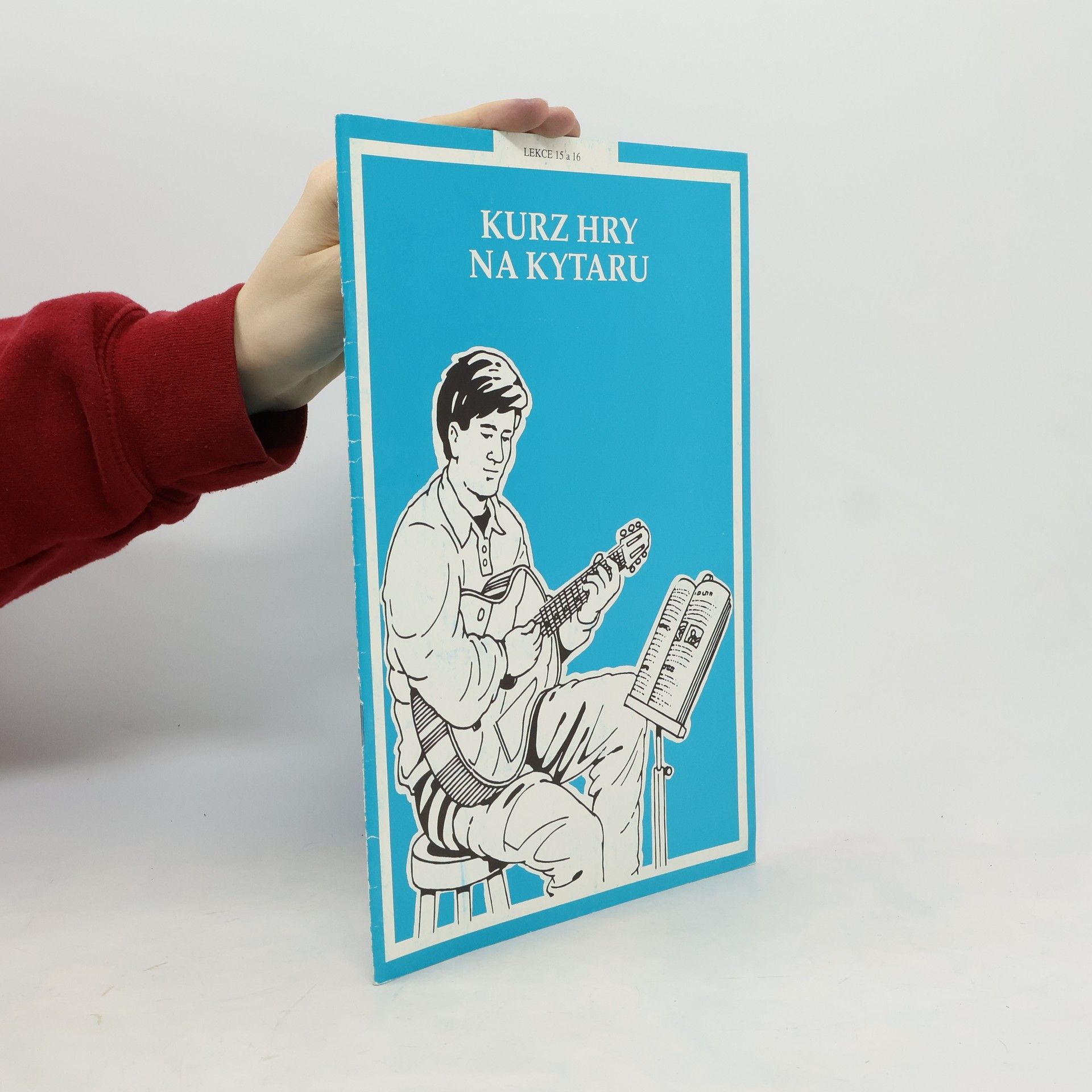 Autores varios Kurz hry na kytaru. Lekce 15 a 16