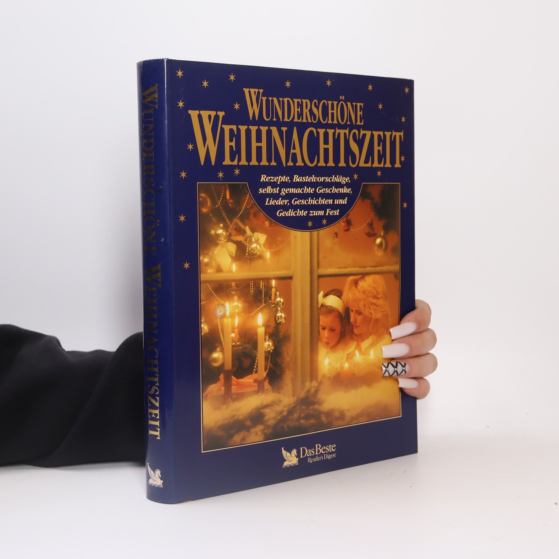 Collectif d'auteurs Wunderschöne Weihnachtszeit: Rezepte, Bastelvorschläge, selbst gemachte Geschenke, Lieder, Geschichten und Gedichte zum Fest