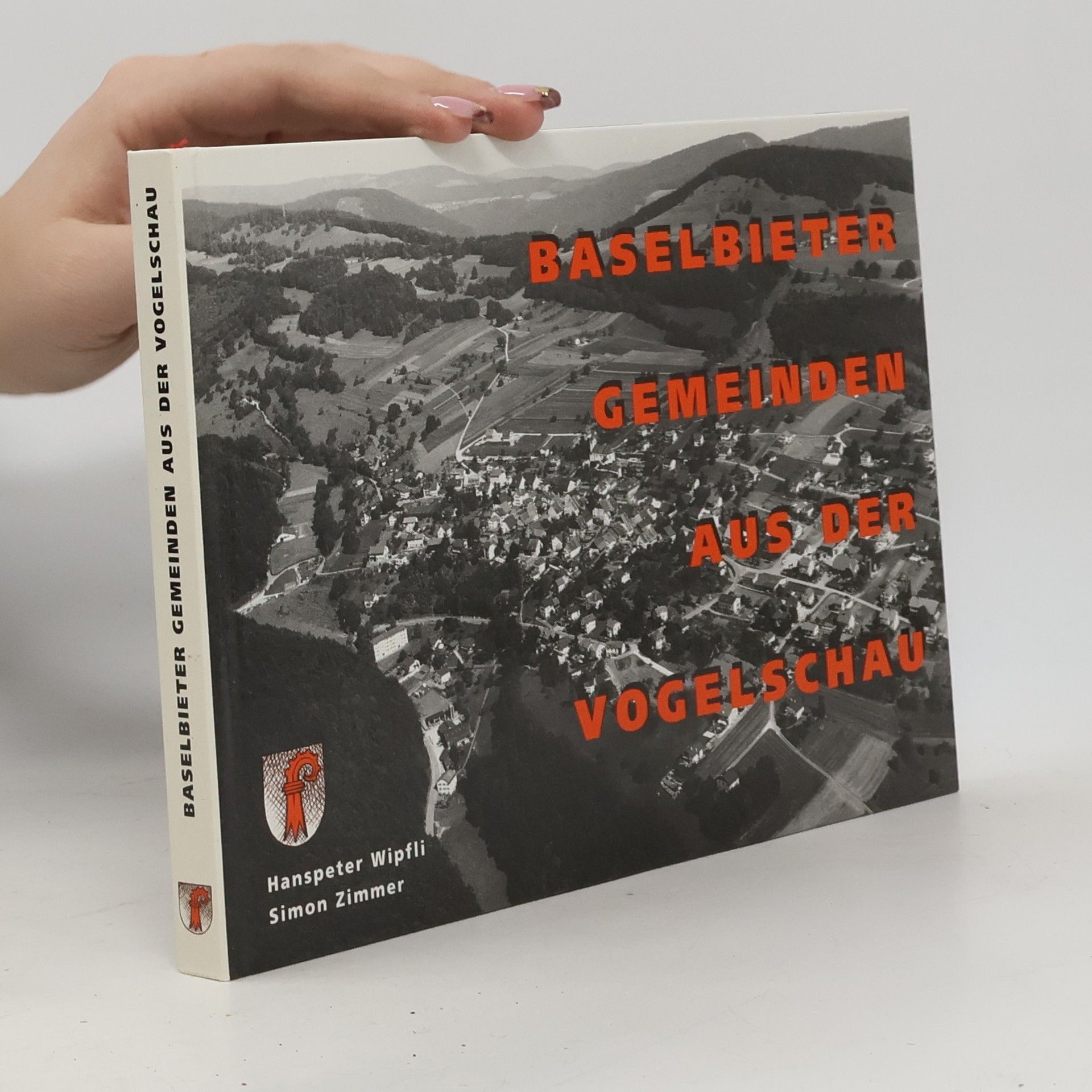 Hanspeter Wipfli Baselbieter Gemeinden aus der Vogelschau