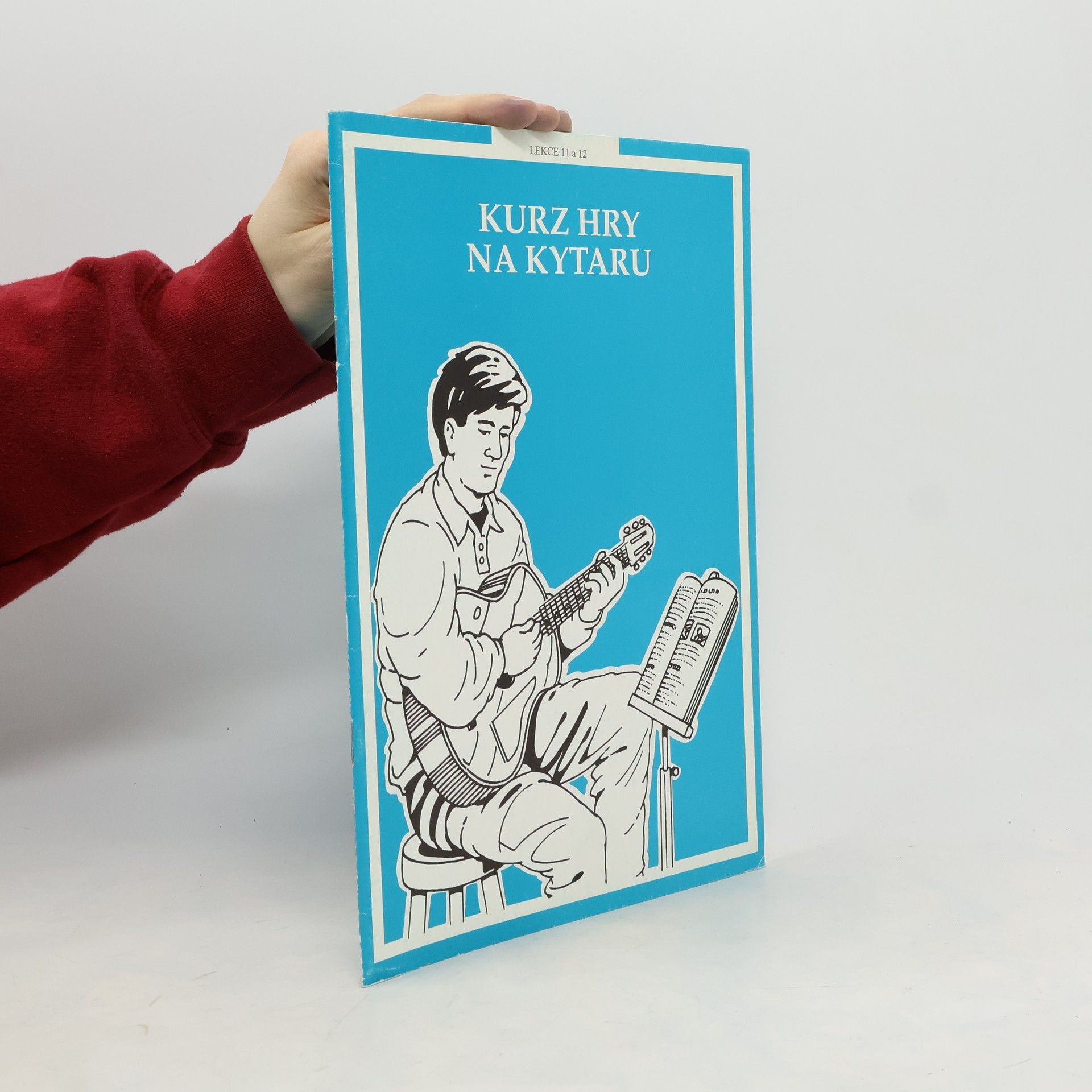 Autores varios Kurz hry na kytaru. Lekce 11 a 12