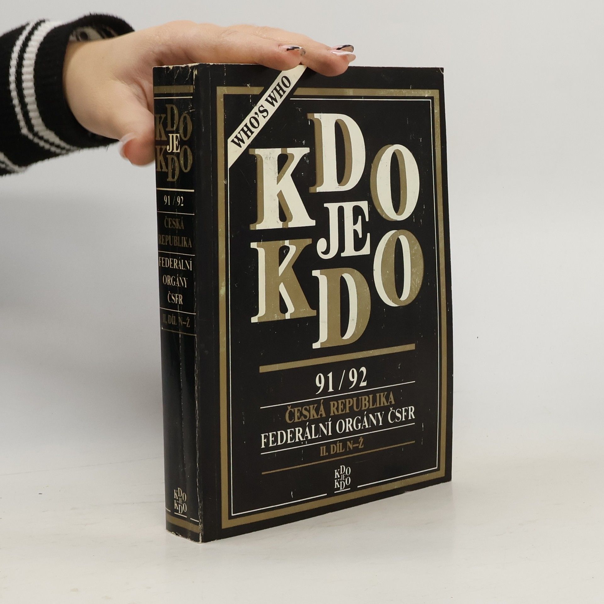 Kolektív autorov Kdo je kdo. 91/92. Česká republika. Federální orgány ČSFR. 1. díl A-M