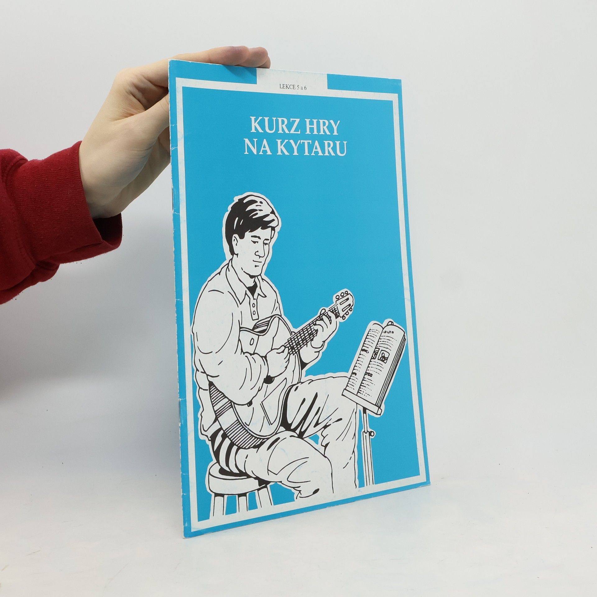 Autores varios Kurz hry na kytaru. Lekce 5 a 6