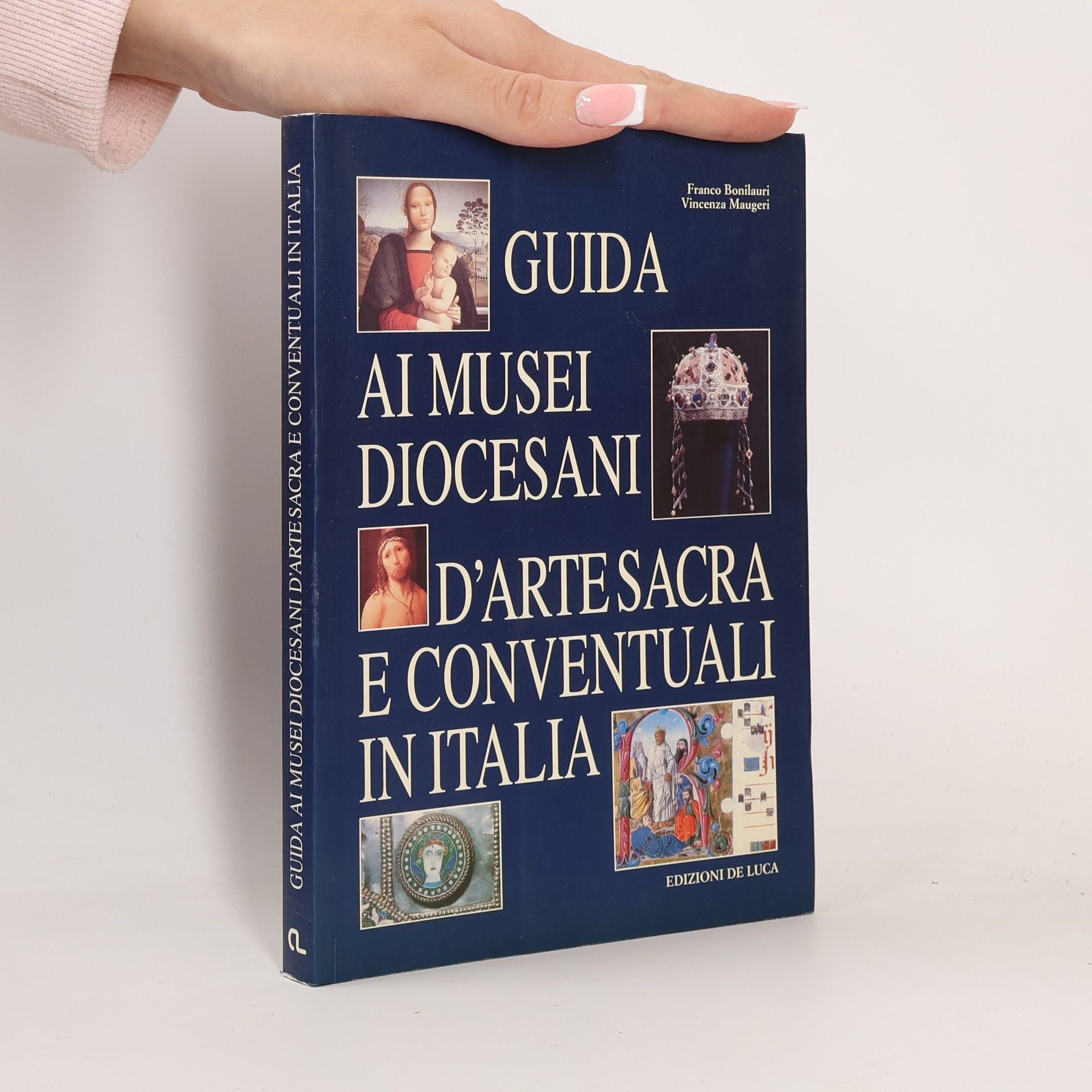 Franco Bonilauri Guida ai musei diocesani, d'arte sacra e conventuali in Italia