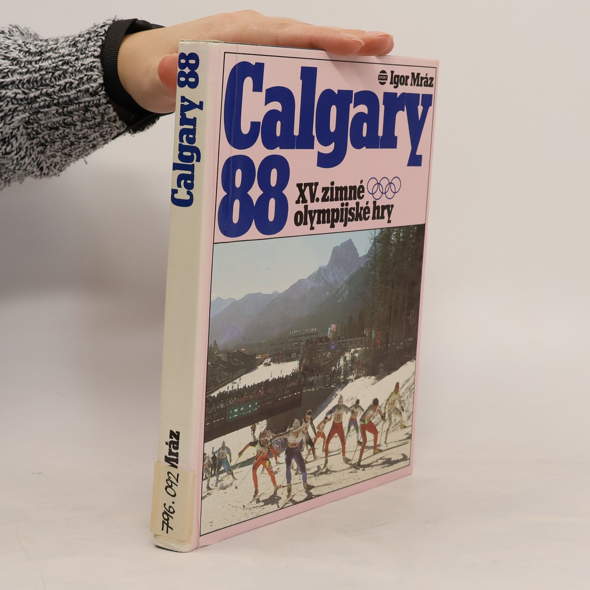 Igor Mráz Calgary 88 : XV. zimné olympijské hry