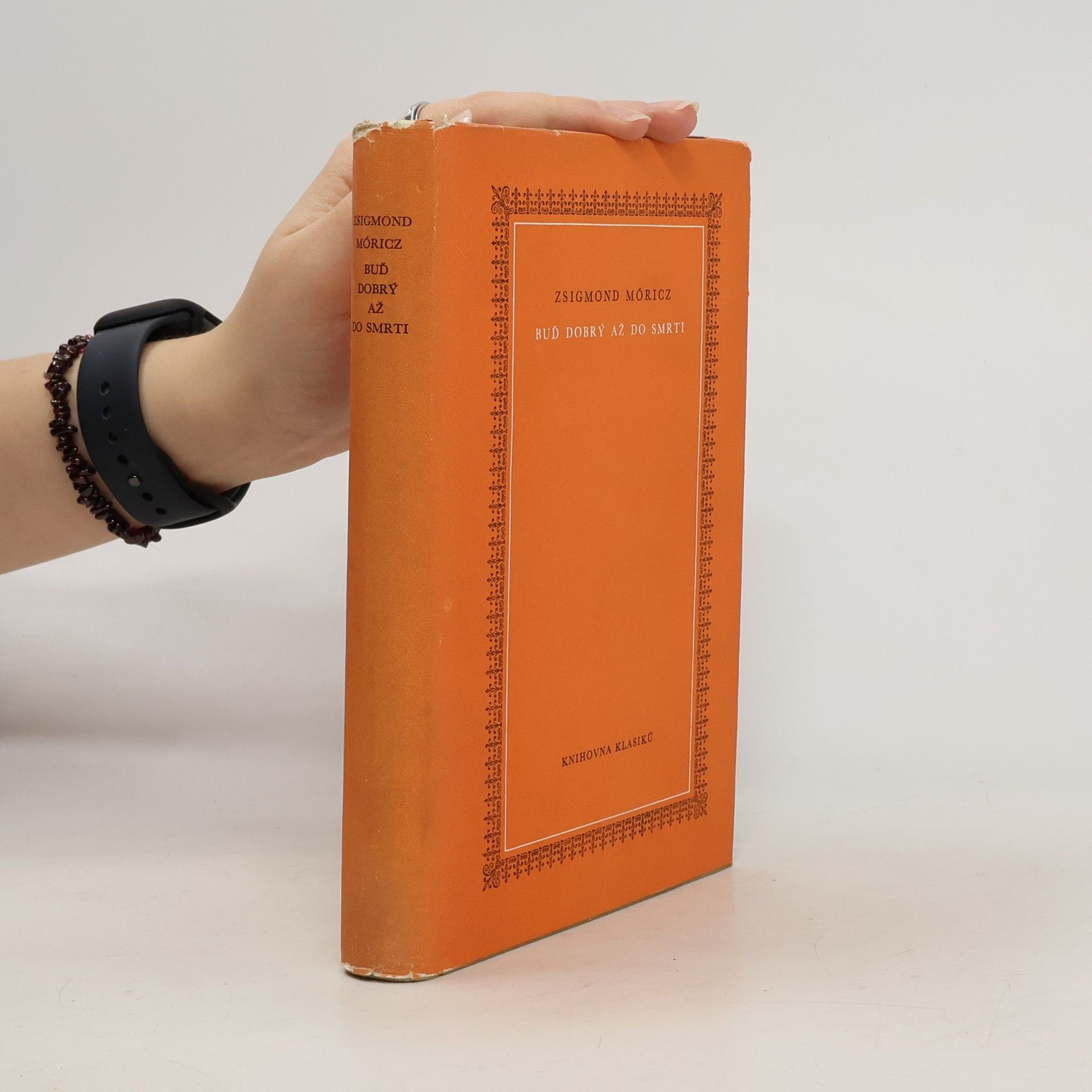 Zsigmond Móricz Buď dobrý až do smrti