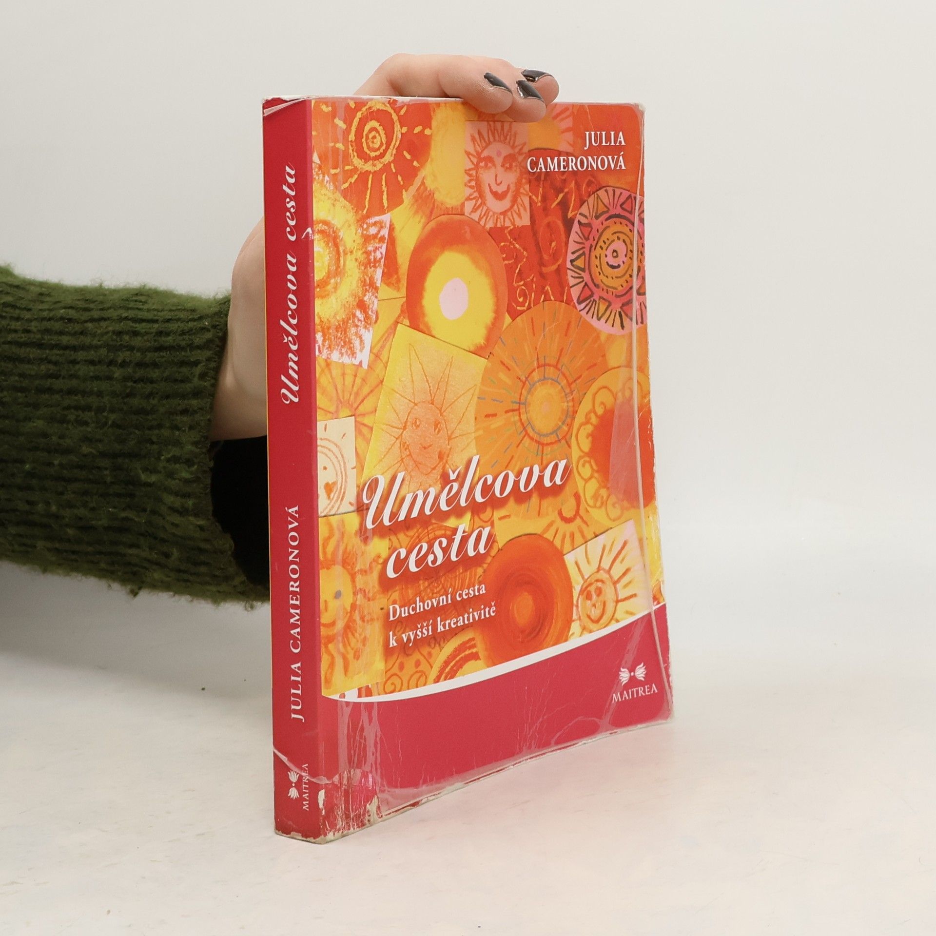 Julia Cameron Umělcova cesta. Duchovní cesta k vyšší kreativitě