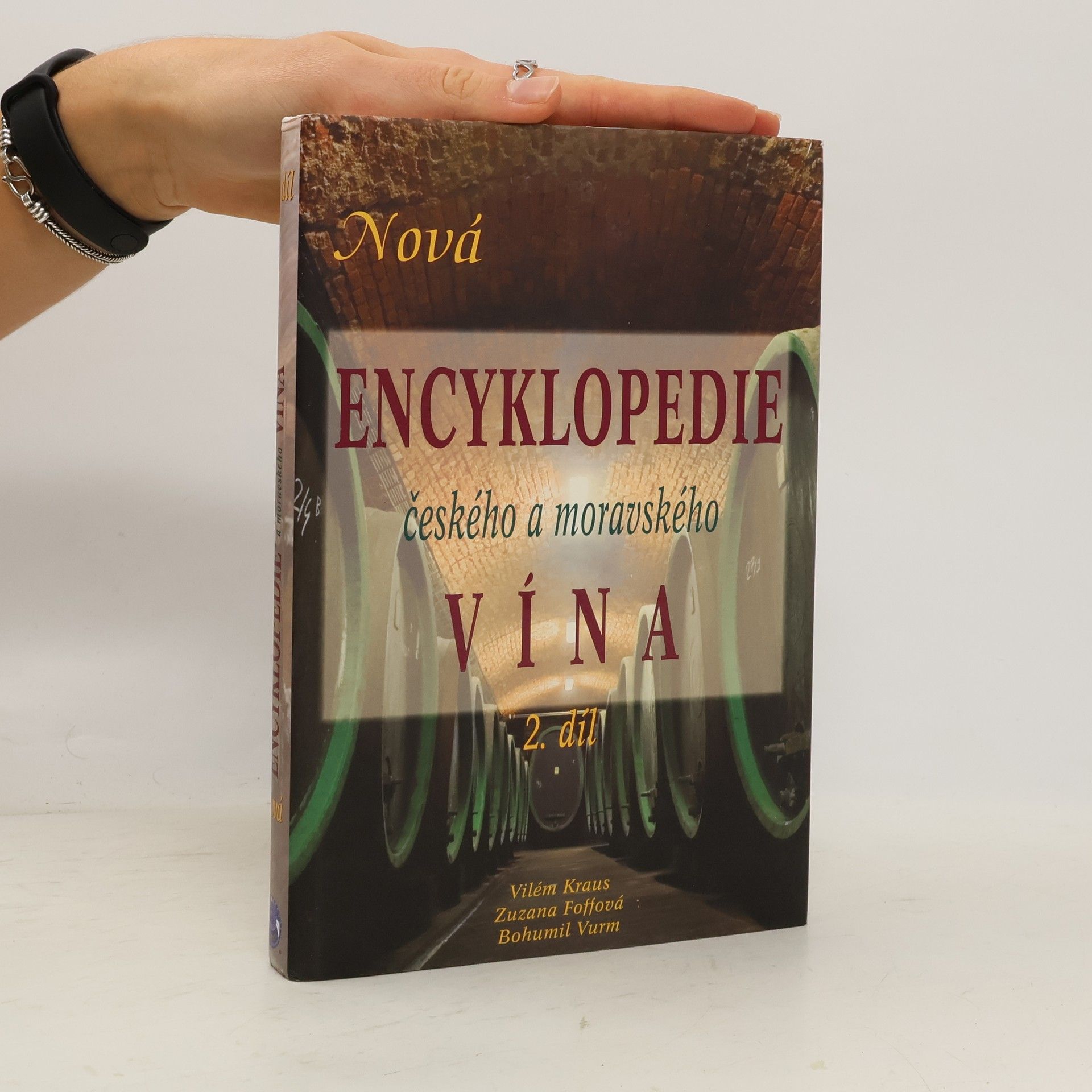 Vilém Kraus Nová encyklopedie českého a moravského vína. 2. díl