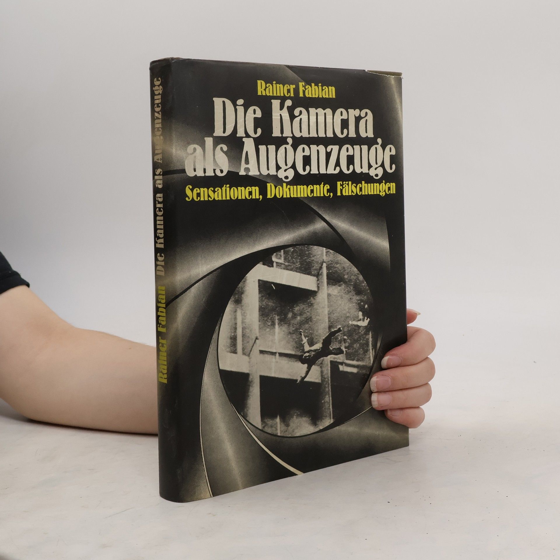 Rainer Fabian Die Kamera als Augenzeuge