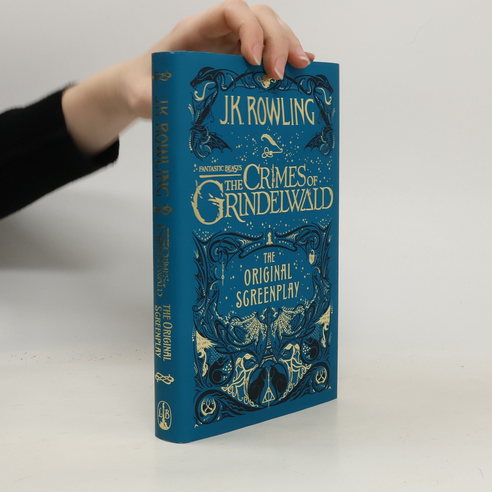 J. K. Rowling Fantastic Beasts. The Crimes of Grindelwald. The Original Screenplay
