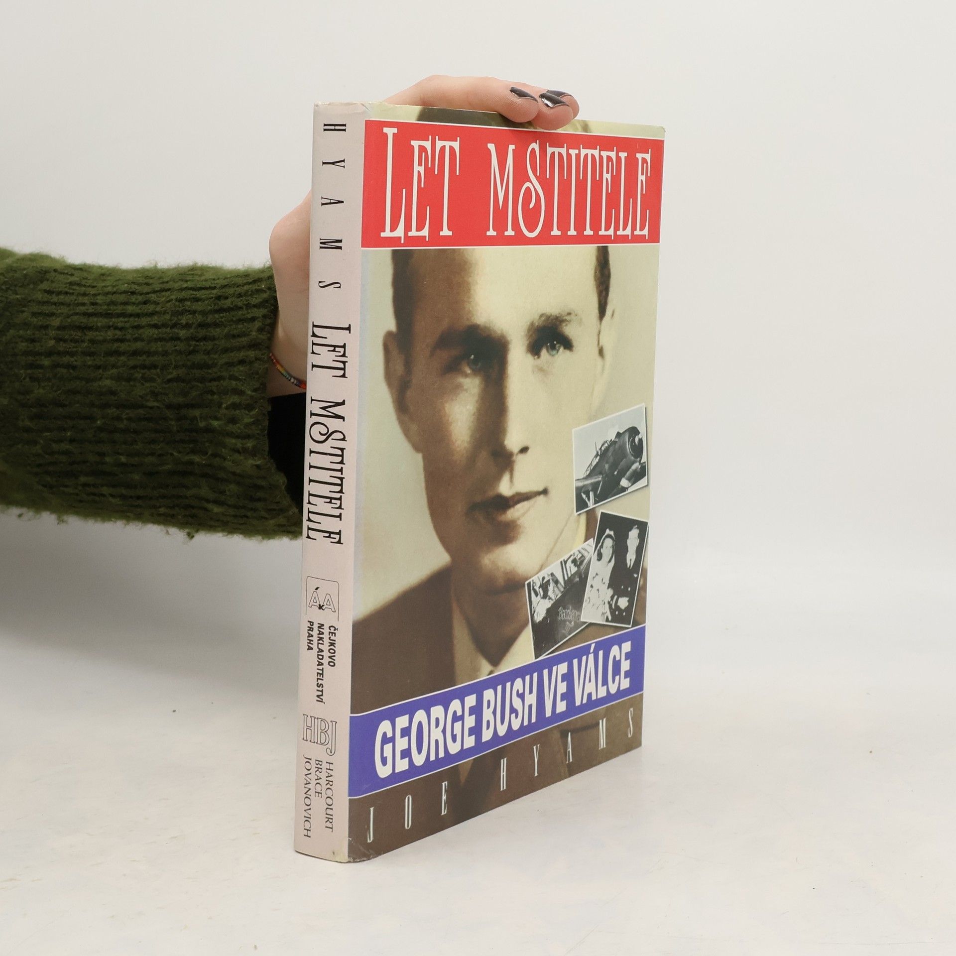 Joe Hyams Let mstitele. George Bush ve válce