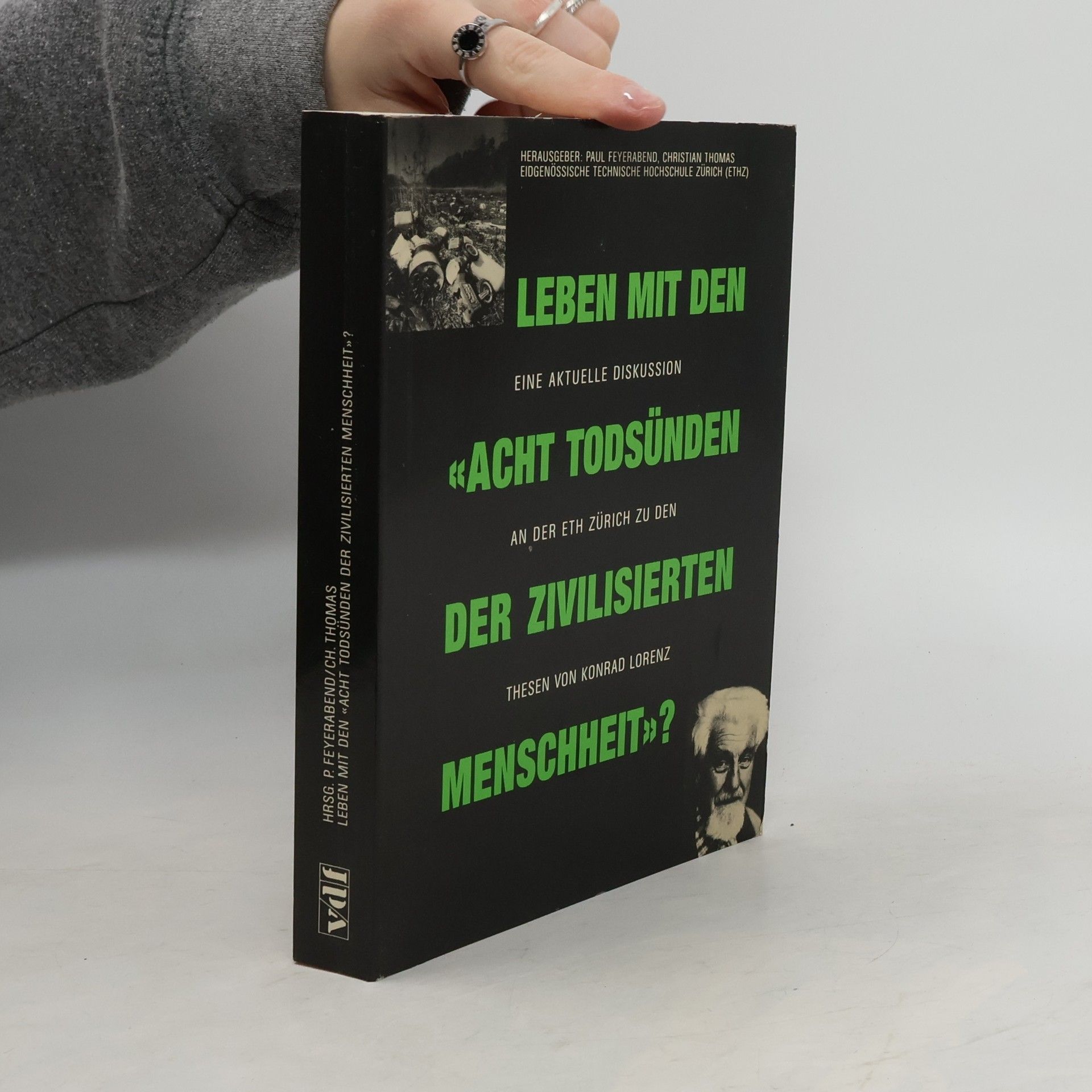 Paul Feyerabend Leben mit den "acht Todsünden der zivilisierten Menschheit"?