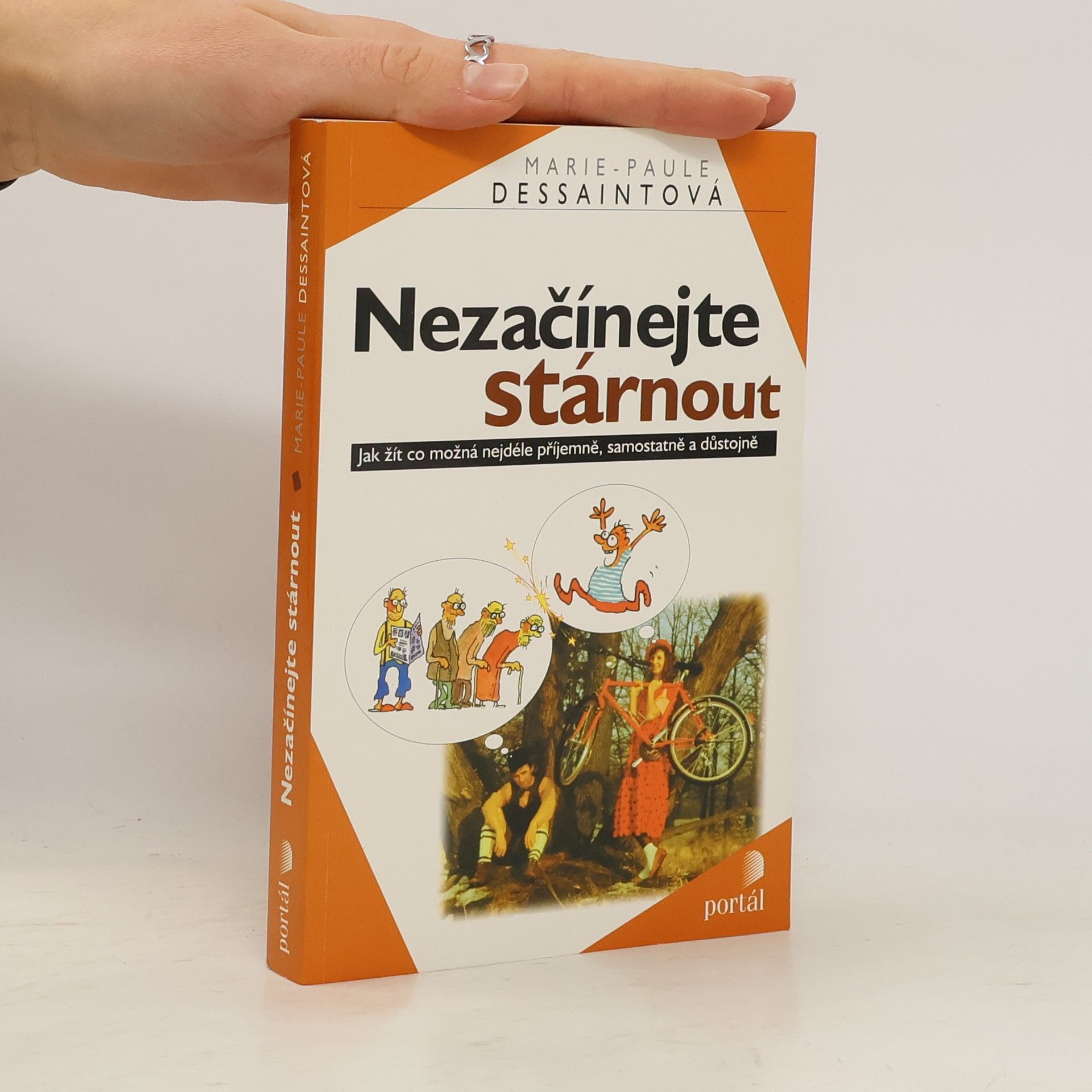 MariePaule Dessaint Nezačínejte stárnout