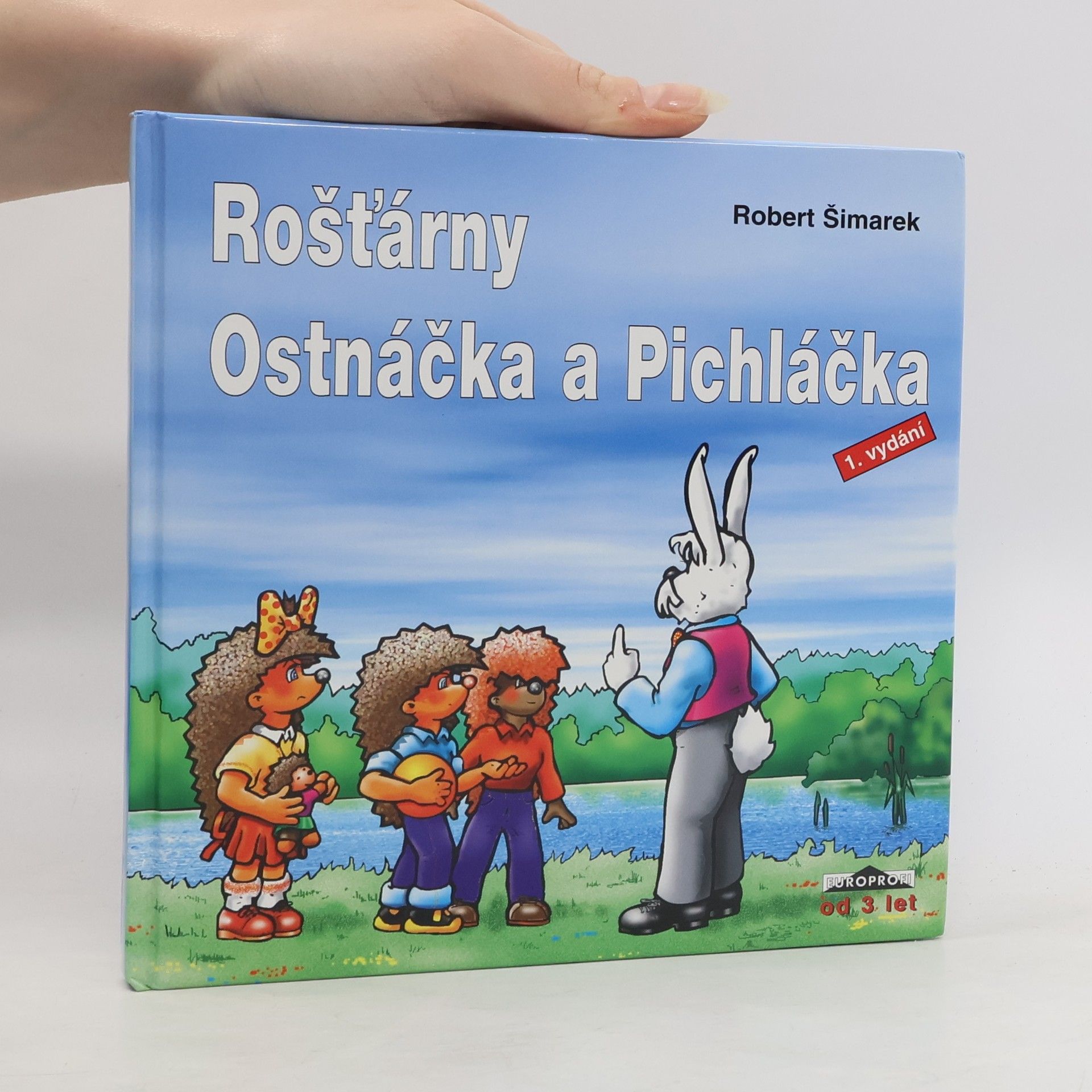 Robert Šimarek Rošťárny Ostnáčka a Pichláčka