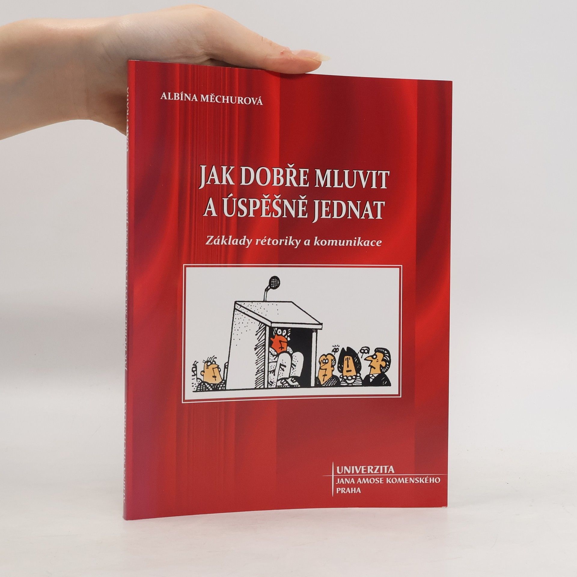 Albína Měchurová Jak dobře mluvit a úspěšně jednat