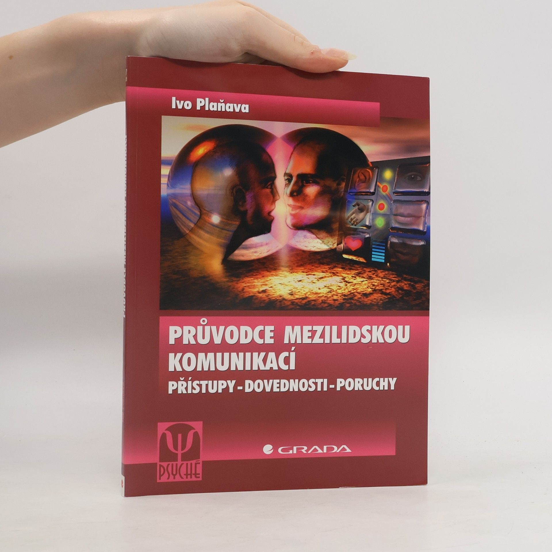 Průvodce mezilidskou komunikací - přístupy, dovednosti, poruchy