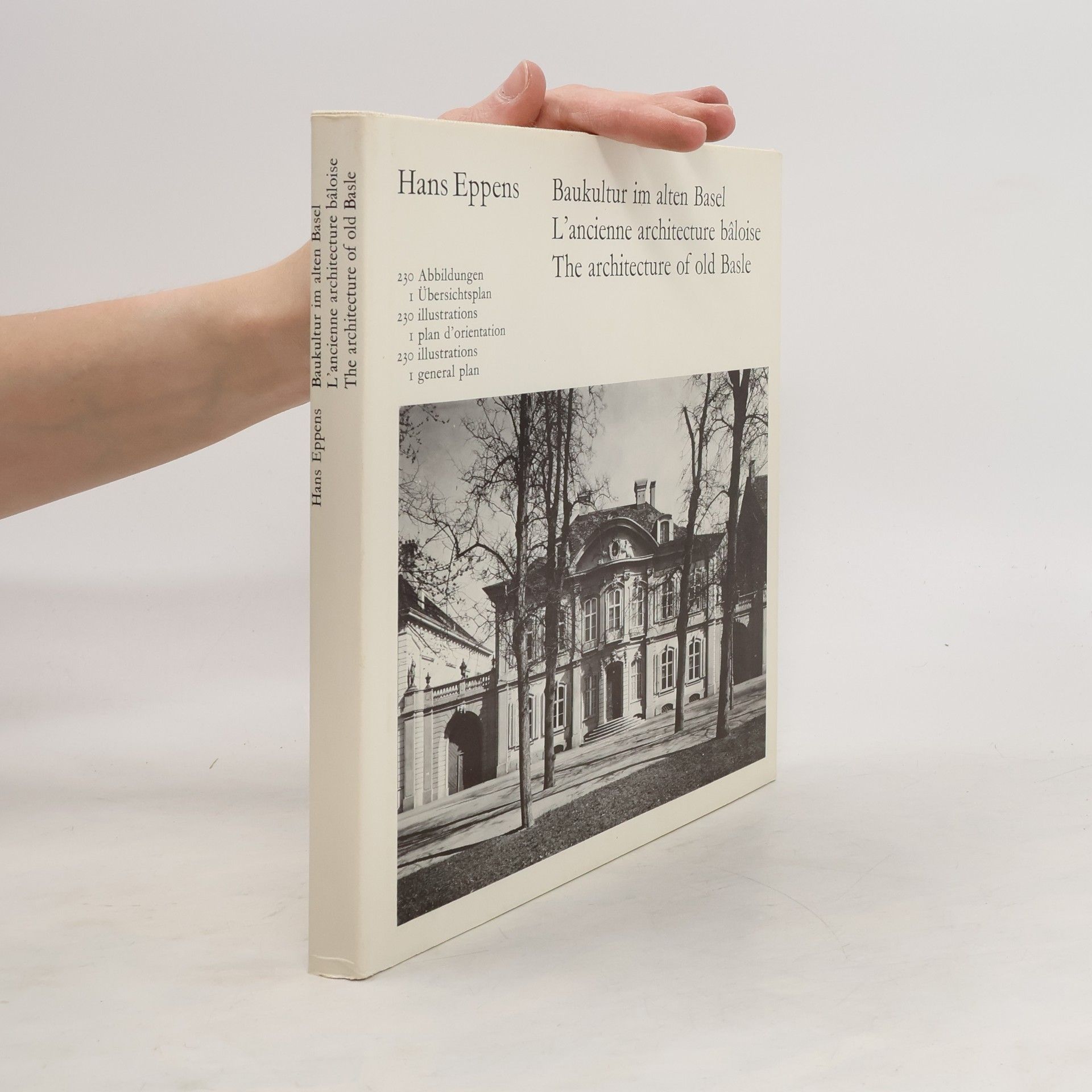 Hans Eppens Baukultur im alten Basel. L'ancienne architecture bâloise. The architecture of old Basle