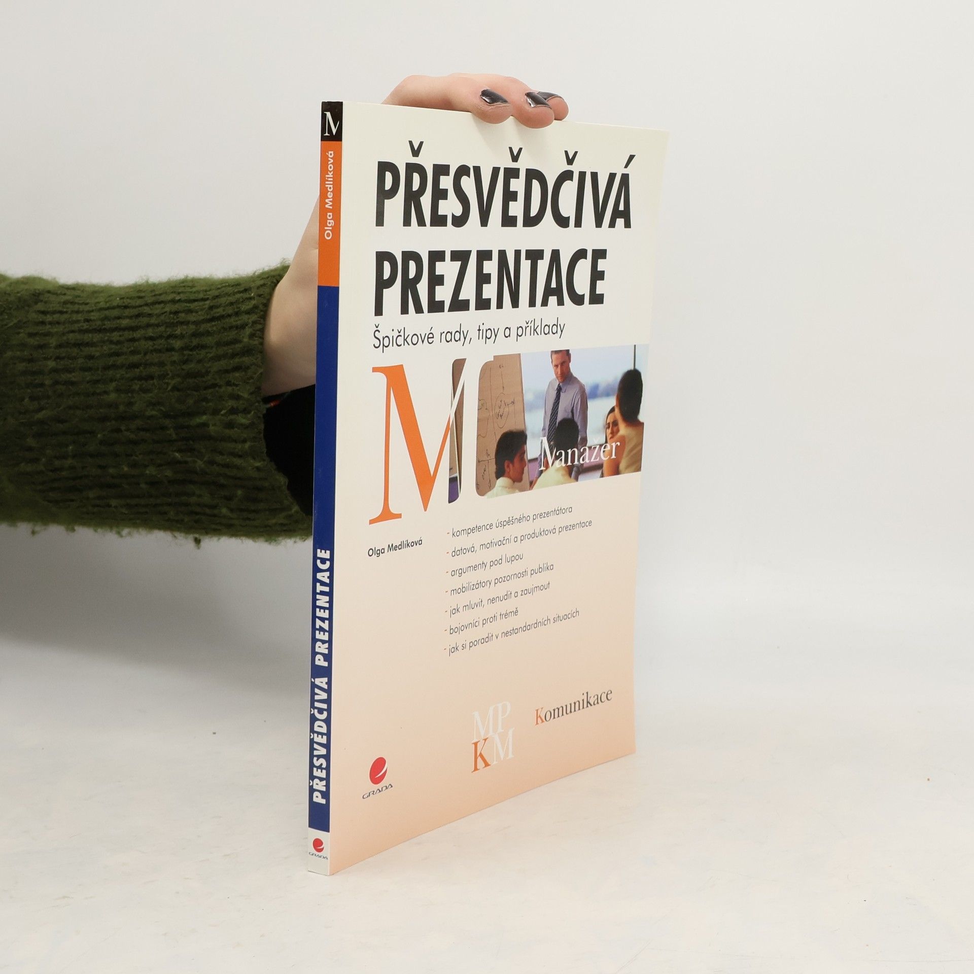 Přesvědčivá prezentace. Špičkové rady, tipy a příklady