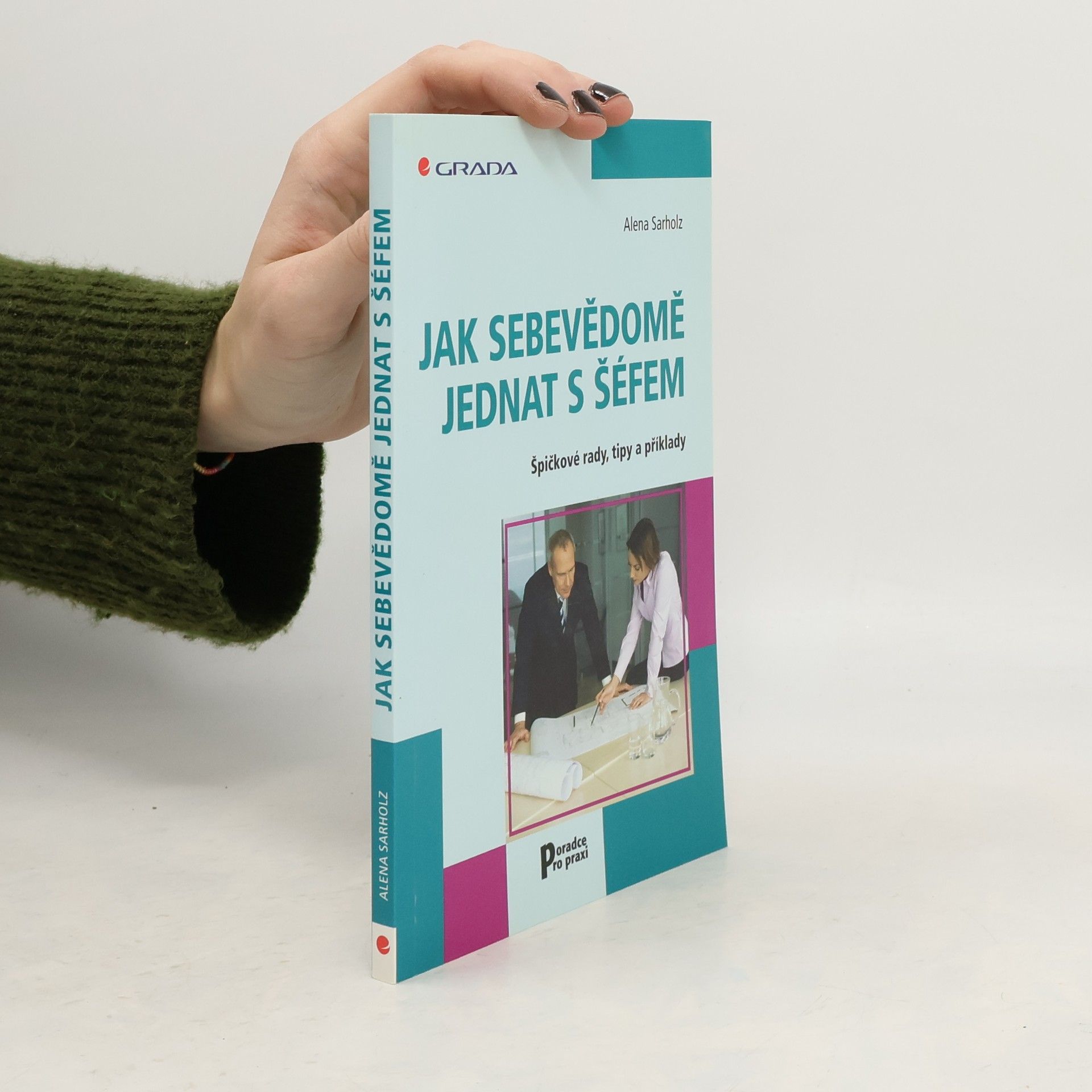 Jak sebevědomě jednat s šéfem. Špičkové rady, tipy a příklady