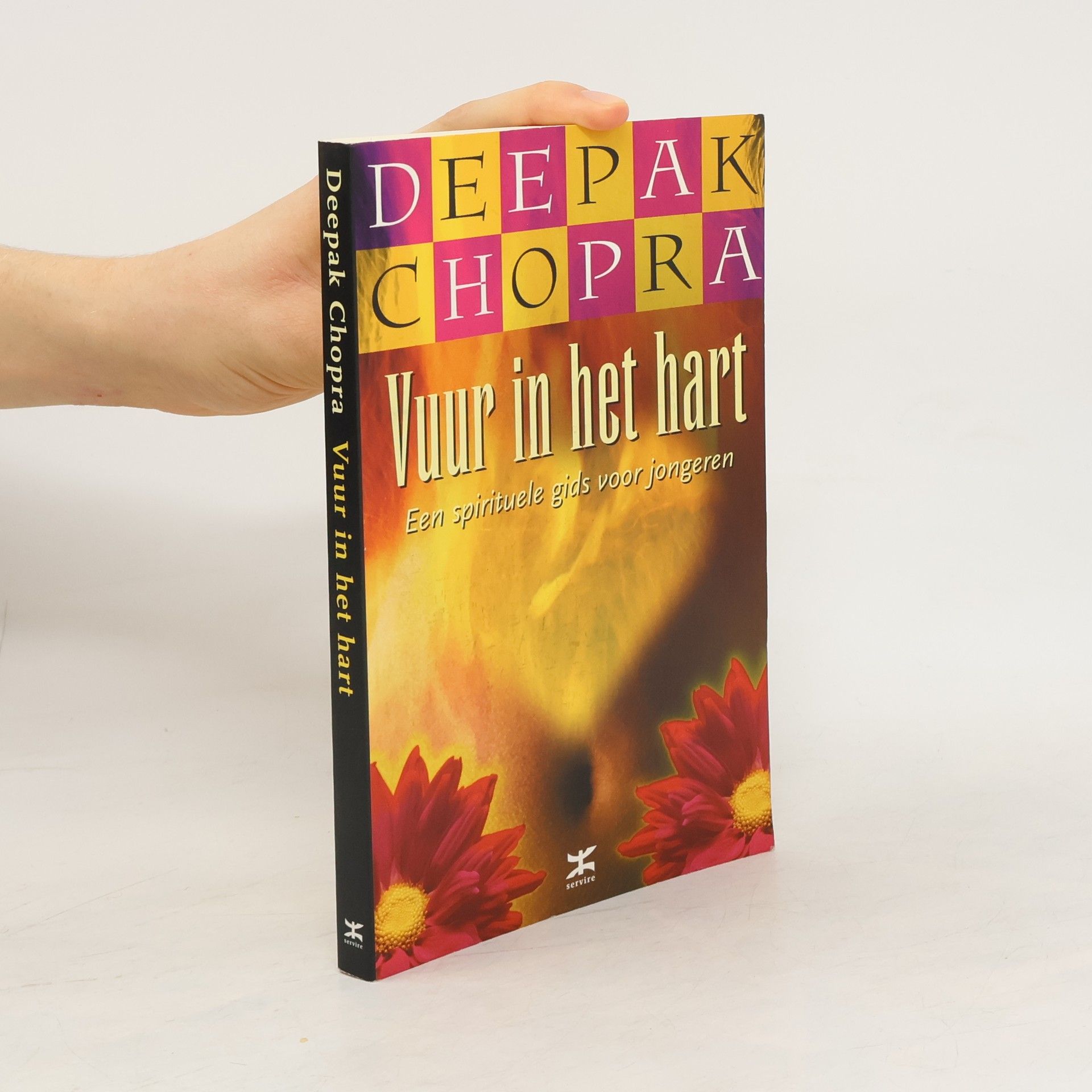 Deepak Chopra Vuur in het hart