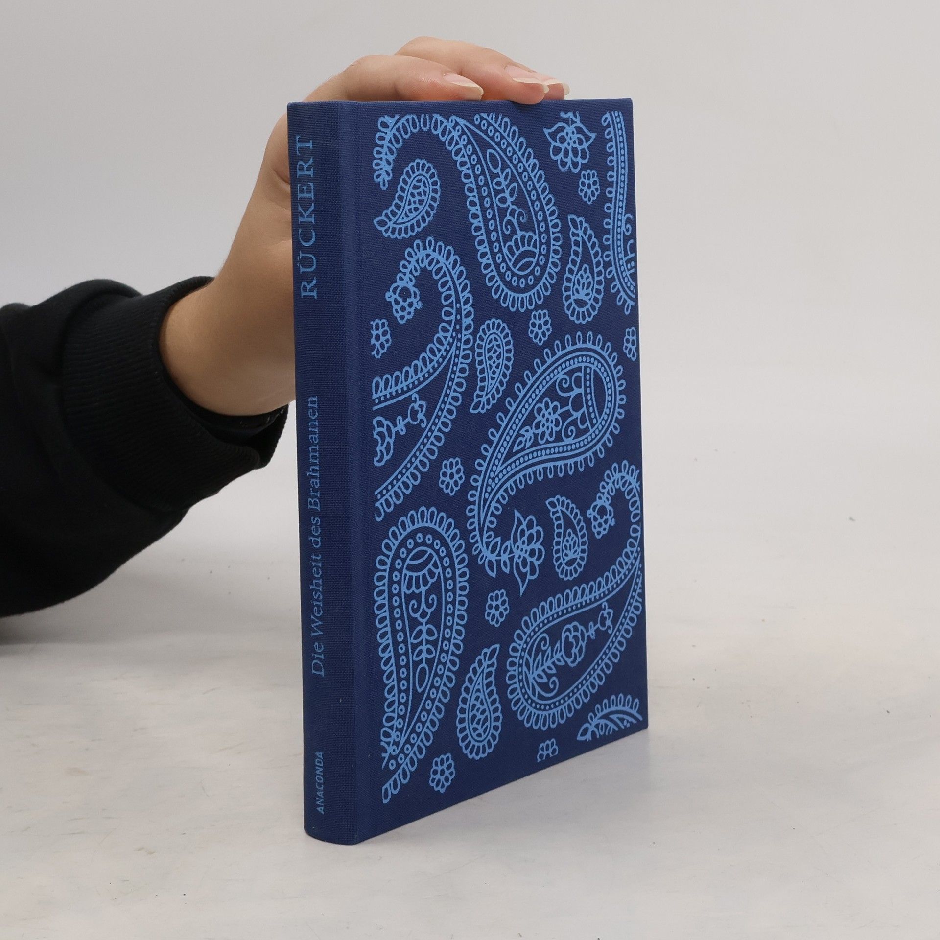 Friedrich Rückert Die Weisheit des Brahmanen