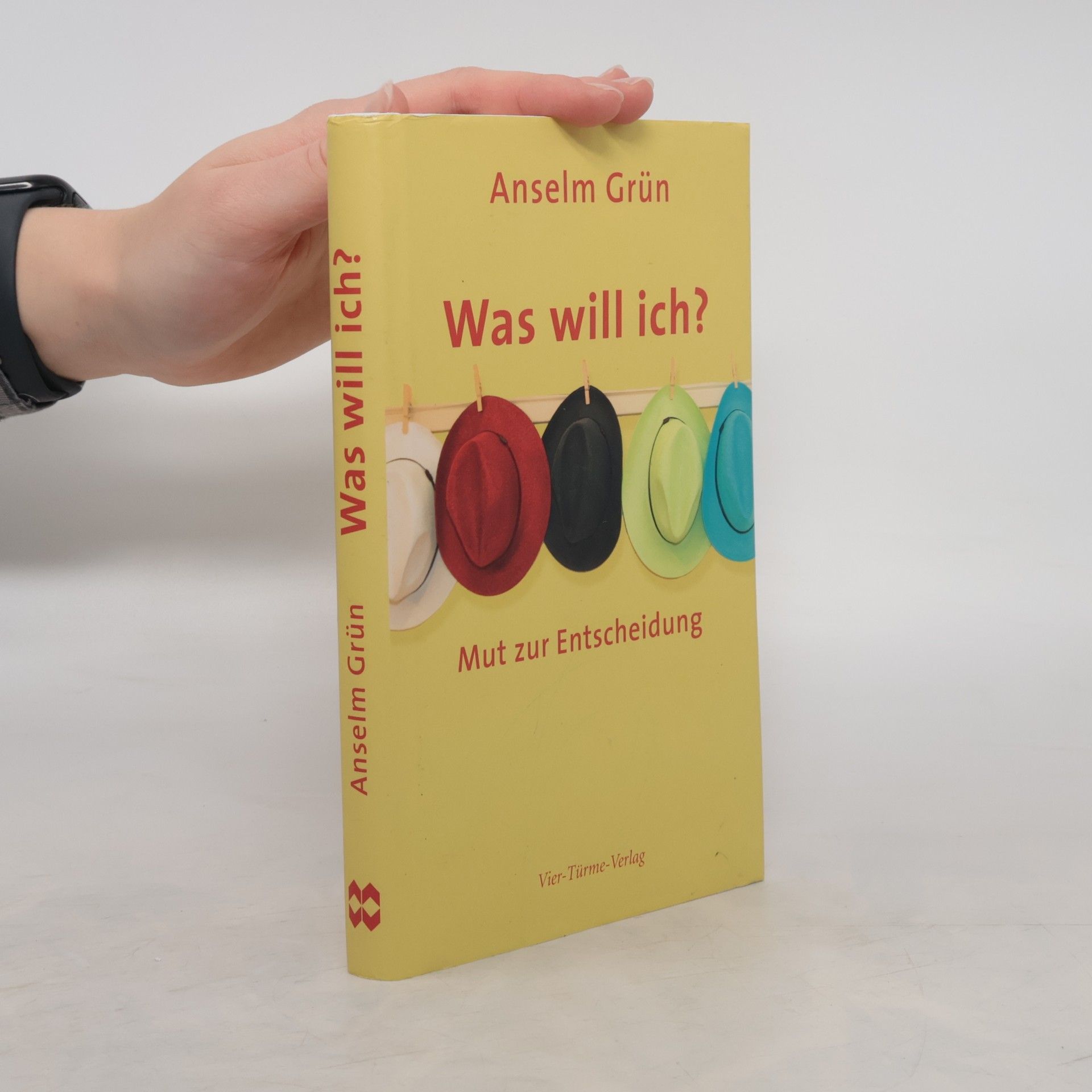 Anselm Grün Was will ich?