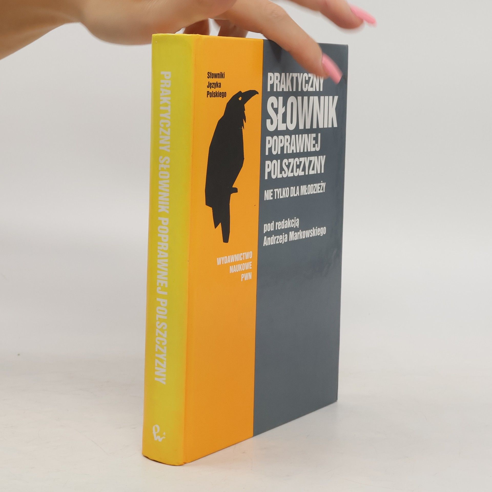 Andrzej Markowski Słowniki Języka Polskiego: Praktyczny słownik poprawnej polszczyzny