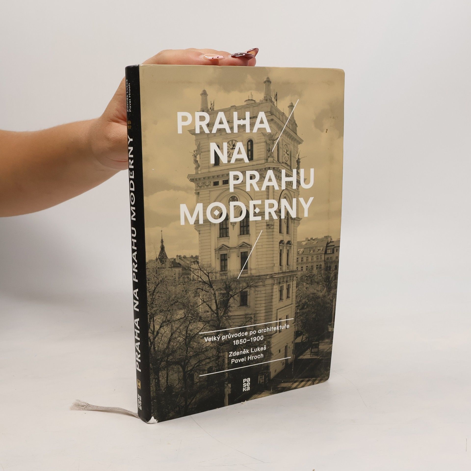 Praha na prahu moderny. Velký průvodce po architektuře 1850-1900