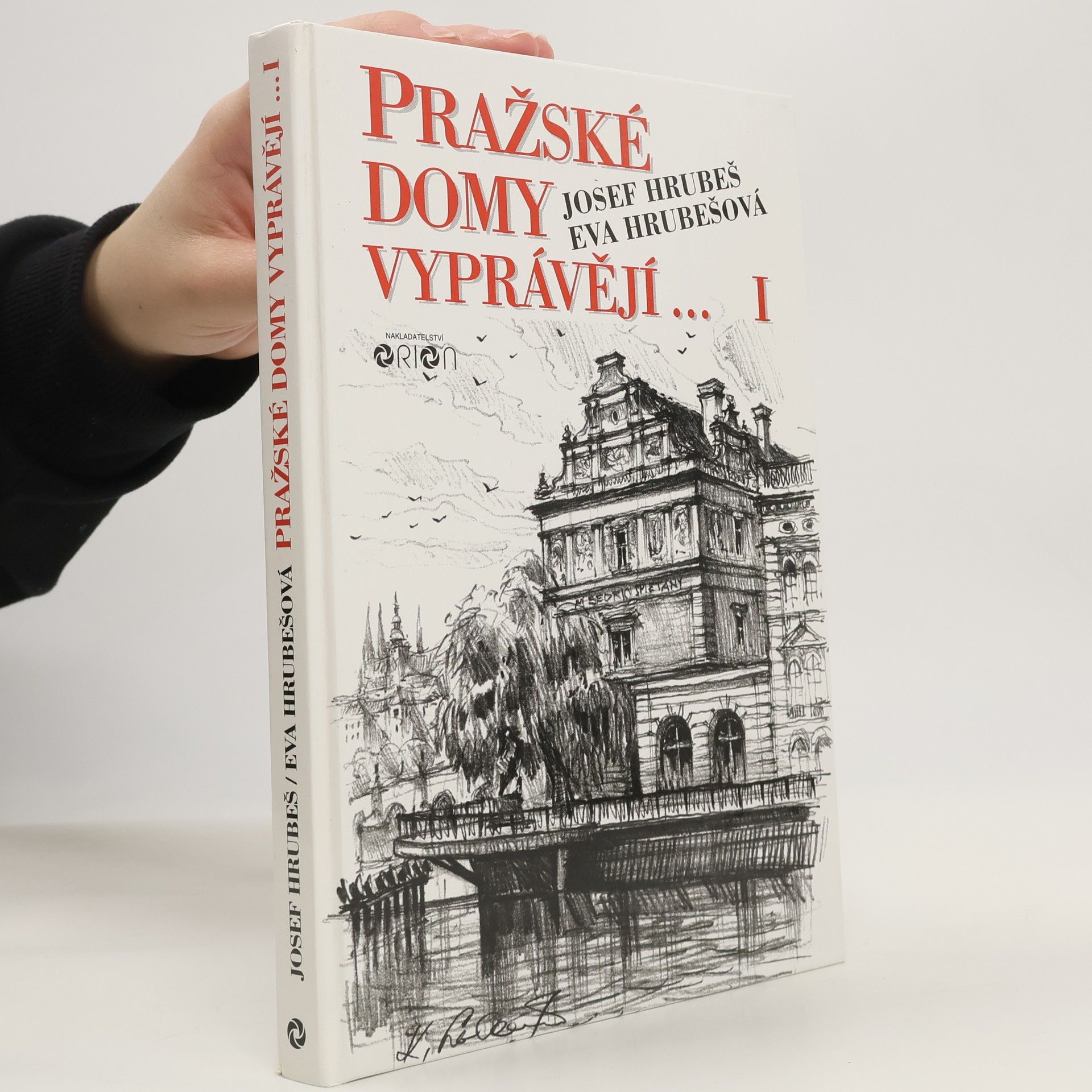 Josef Hrubeš Pražské domy vyprávějí...