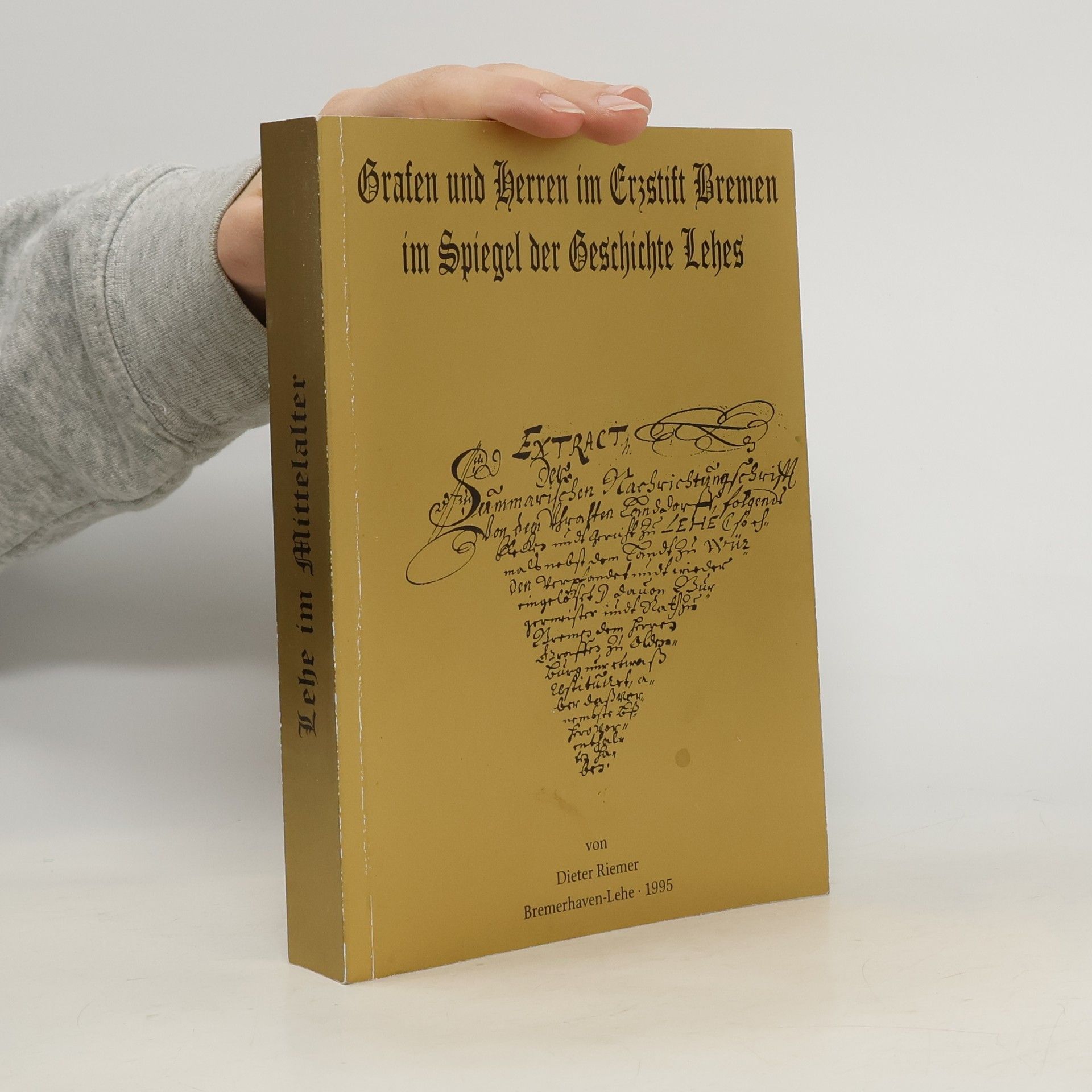 Dieter Riemer Grafen und Herren im Erzstift Bremen im Spiegel der Geschichte Lehes