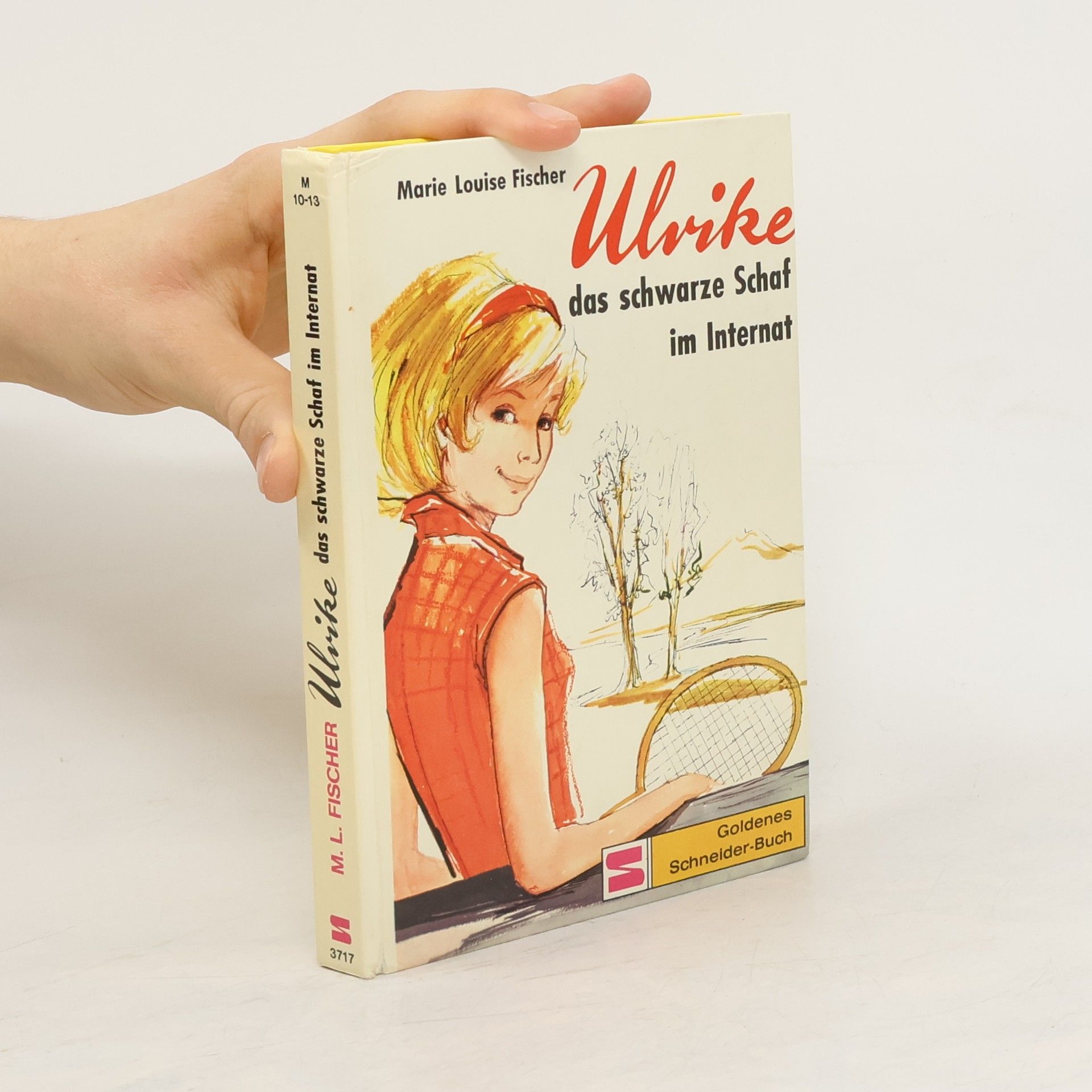 Marie Louise Fischer Ulrike, das schwarze Schaf im Internat