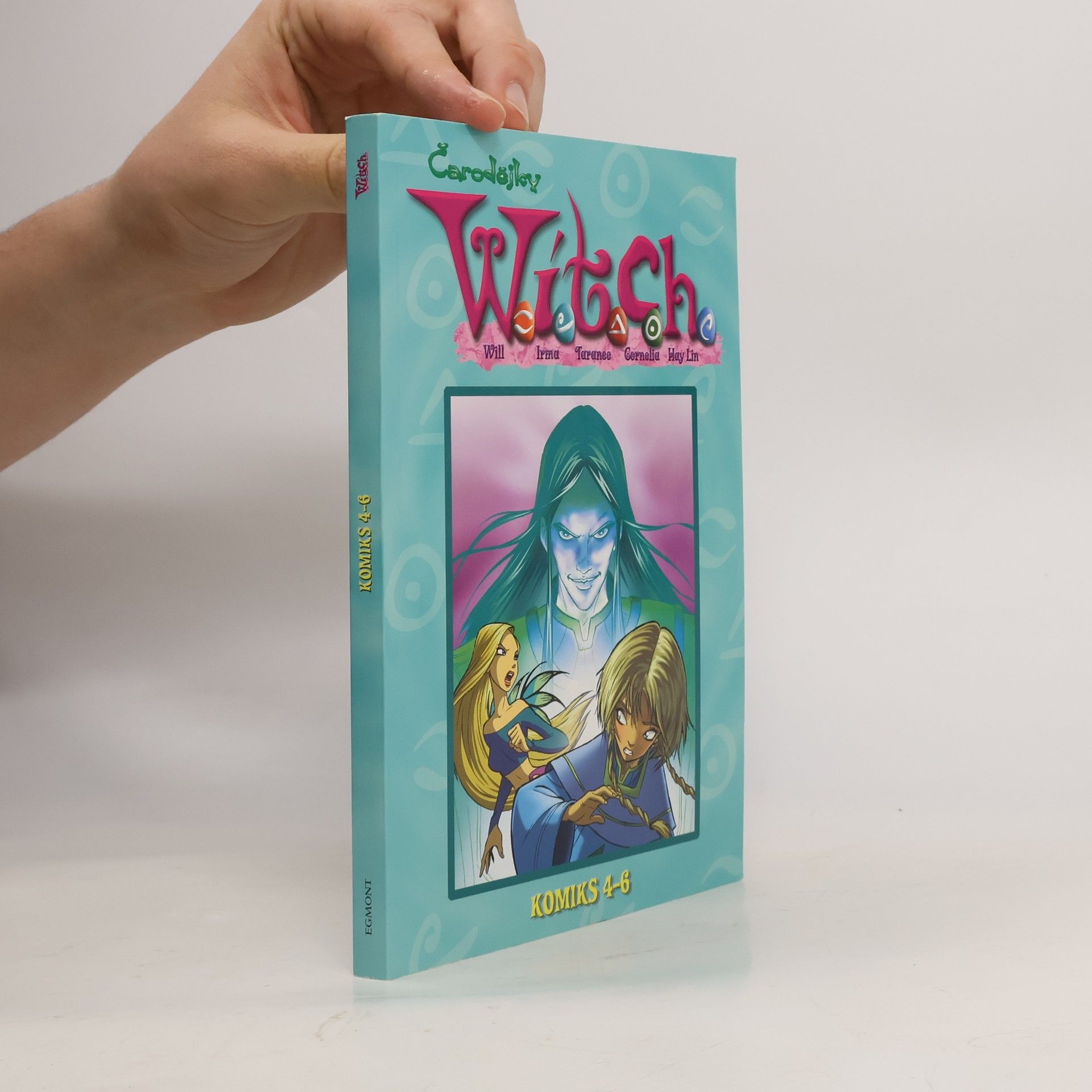 Elisabetta Gnone W.I.T.C.H. čarodějky : komiks 4-6