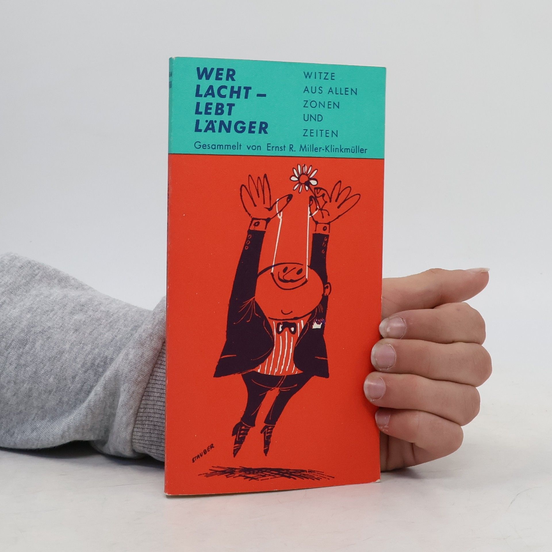 Ernst Richard Miller-Klinkmüller Wer lacht, lebt länger!