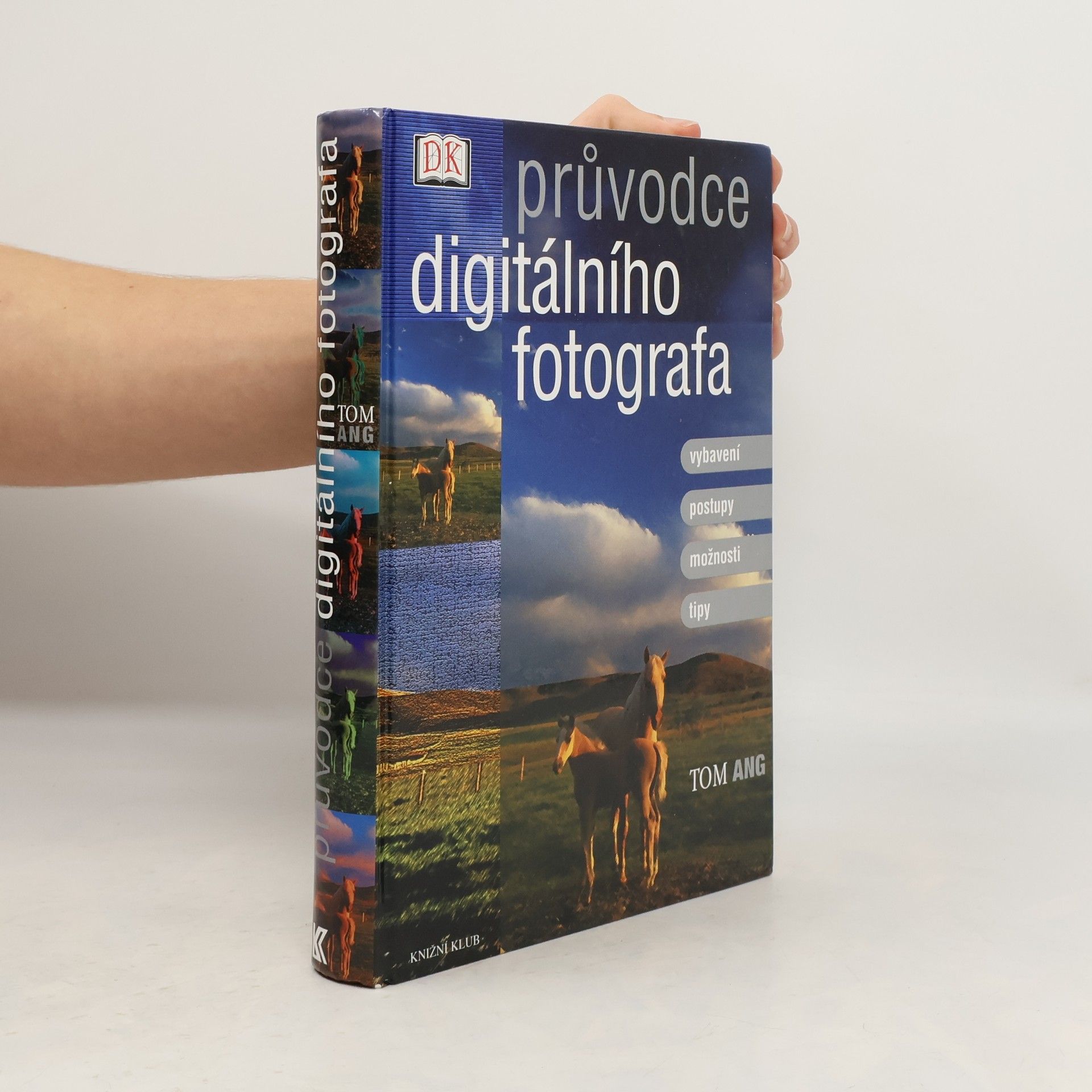 Tom Ang Průvodce digitálního fotografa