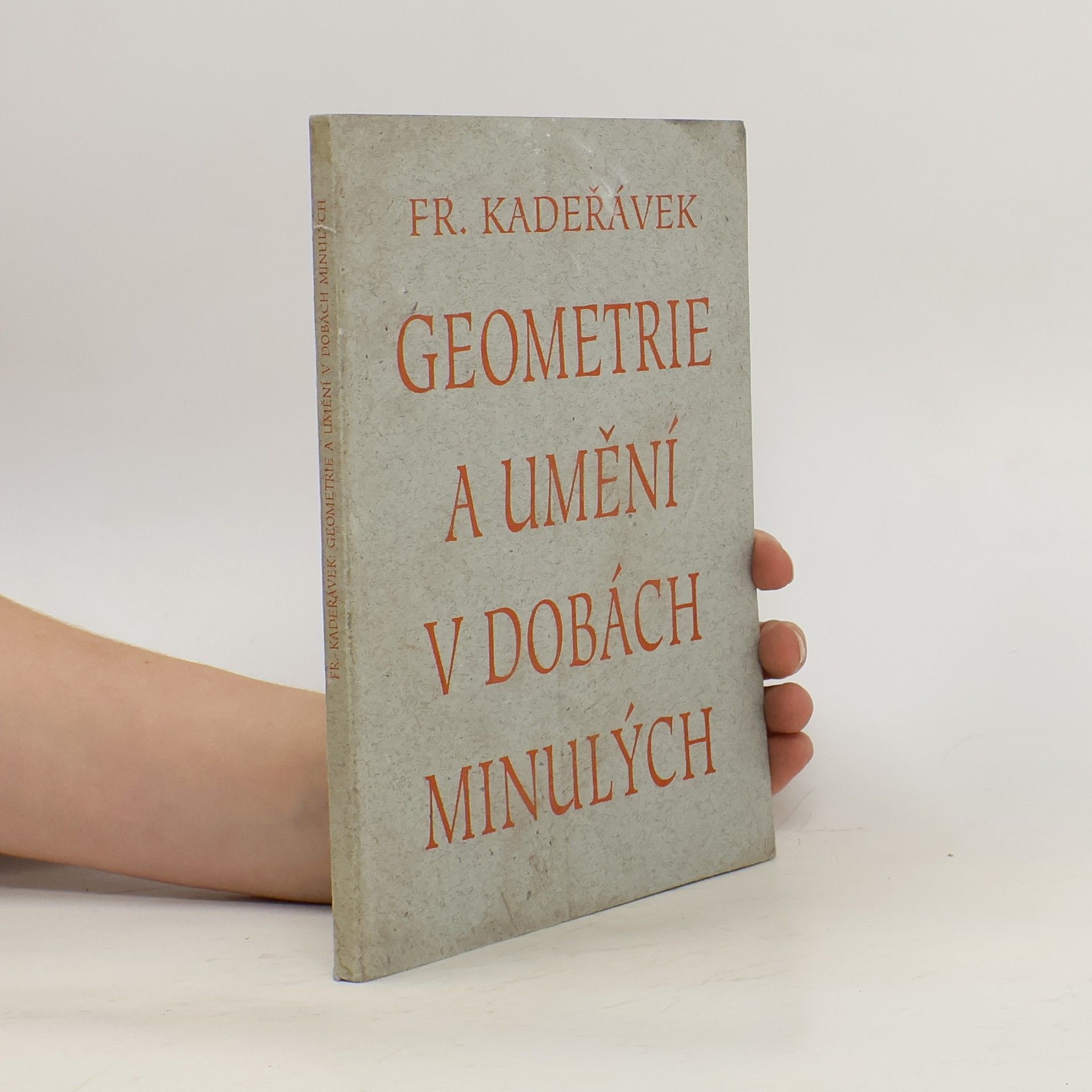 František Kadeřávek Geometrie a umění v dobách minulých