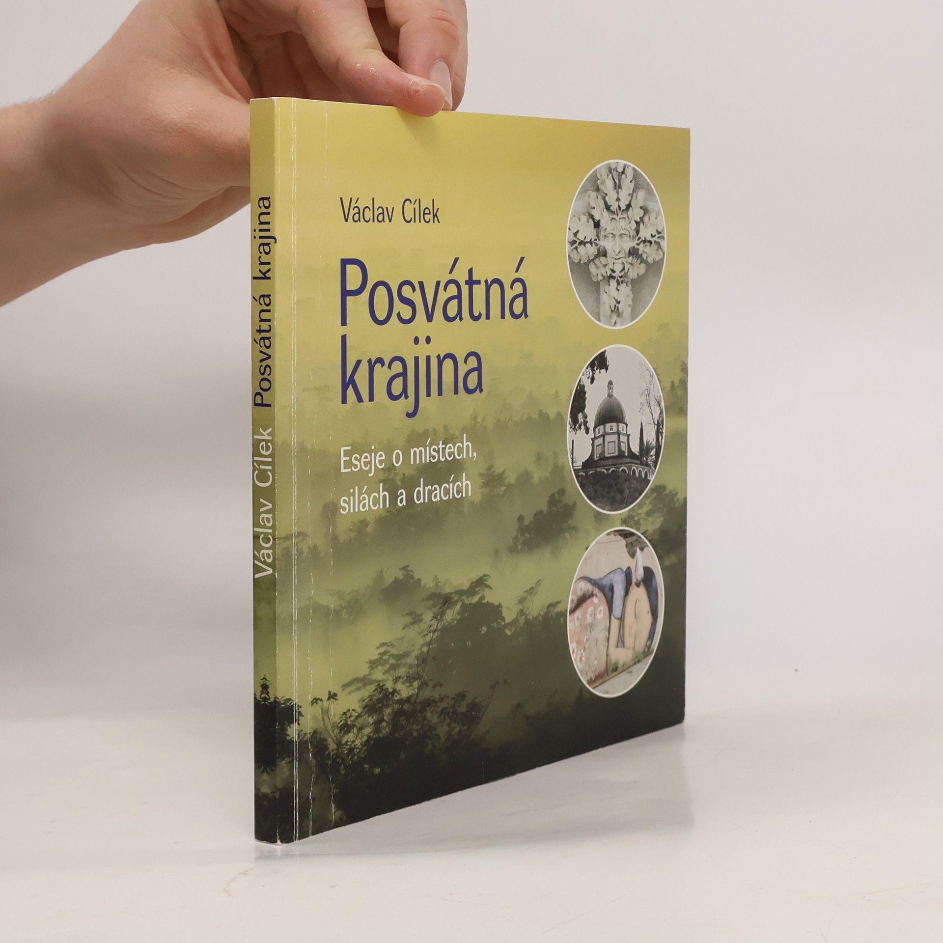 Václav Cílek Posvátná krajina. Eseje o místech, silách a dracích