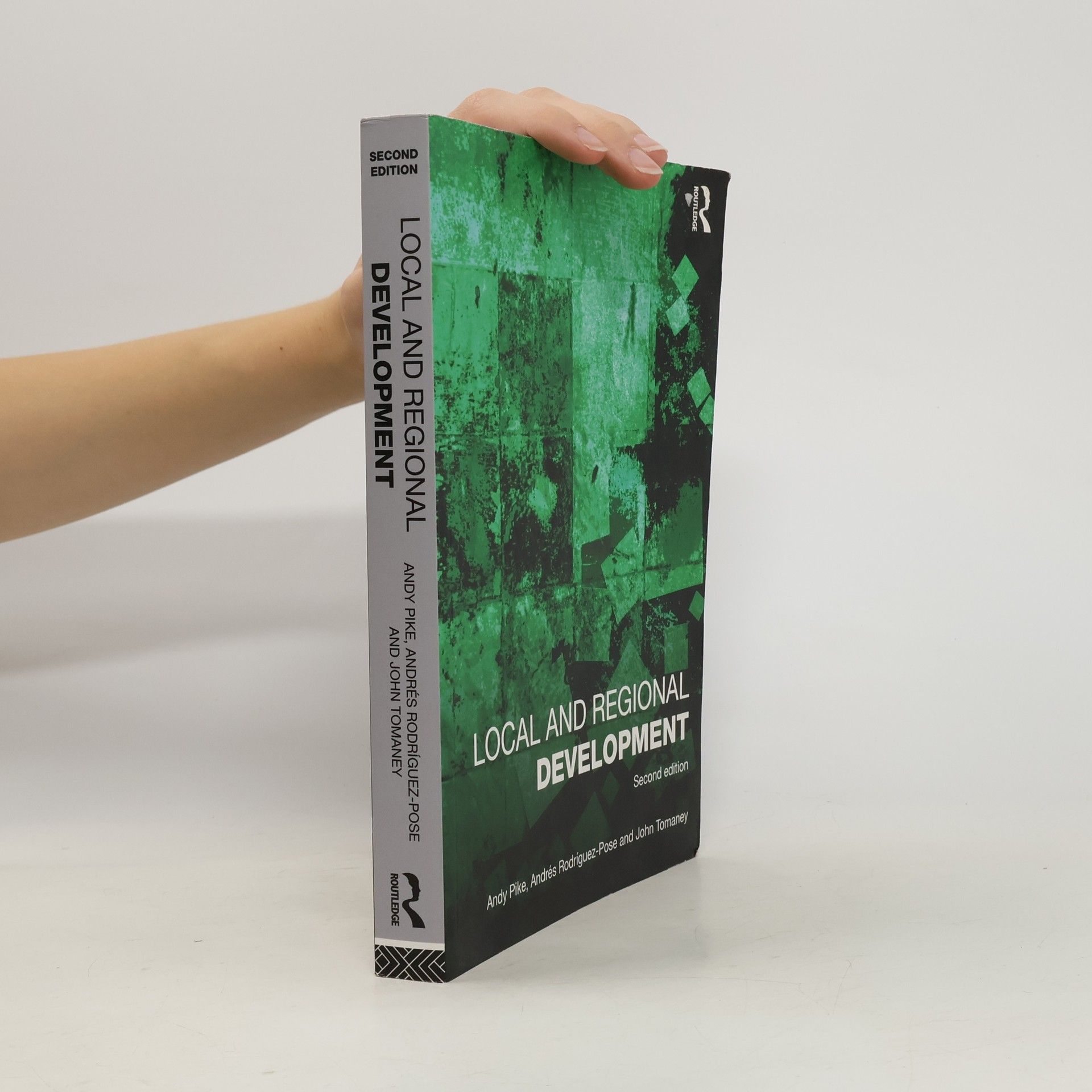 Andy Pike Local and Regional Development - Second Edition