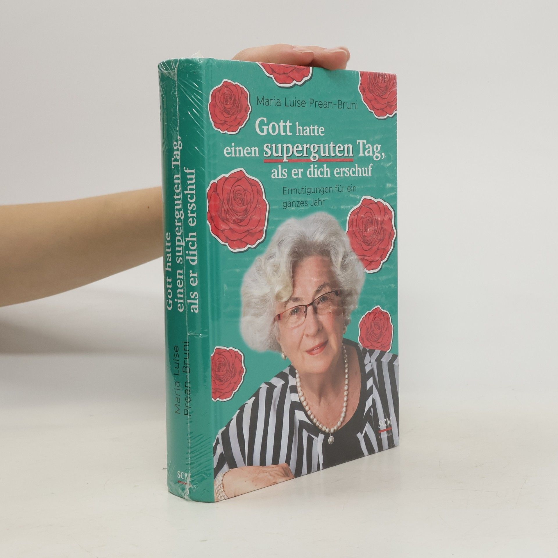 Maria Luise Prean-Bruni Gott hatte einen superguten Tag, als er dich erschuf