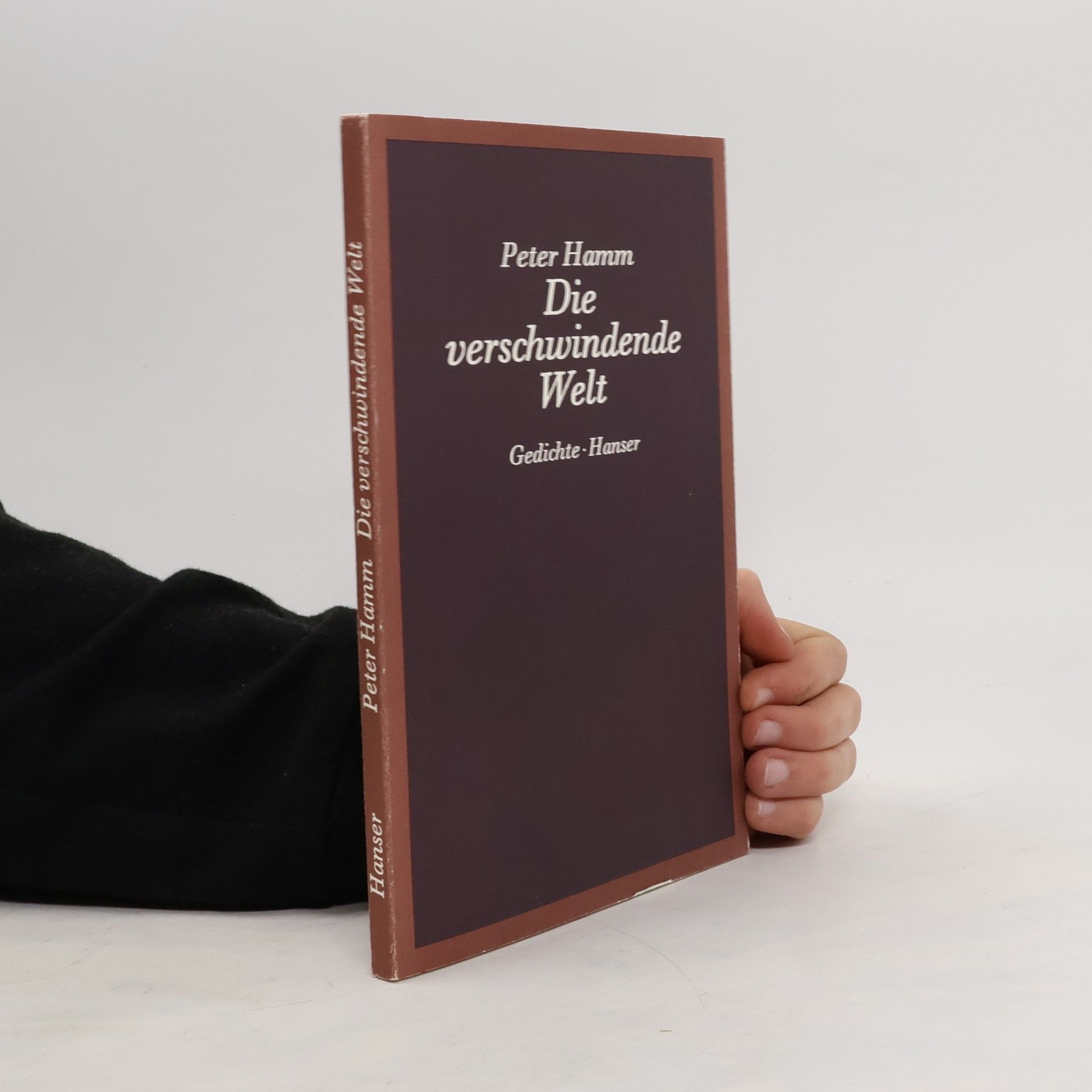 Peter Hamm Die verschwindende Welt