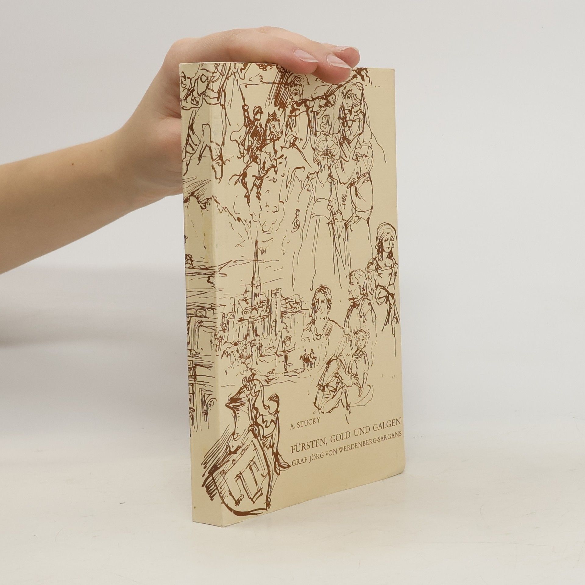 A. Stucky Fürsten, Gold und Galgen