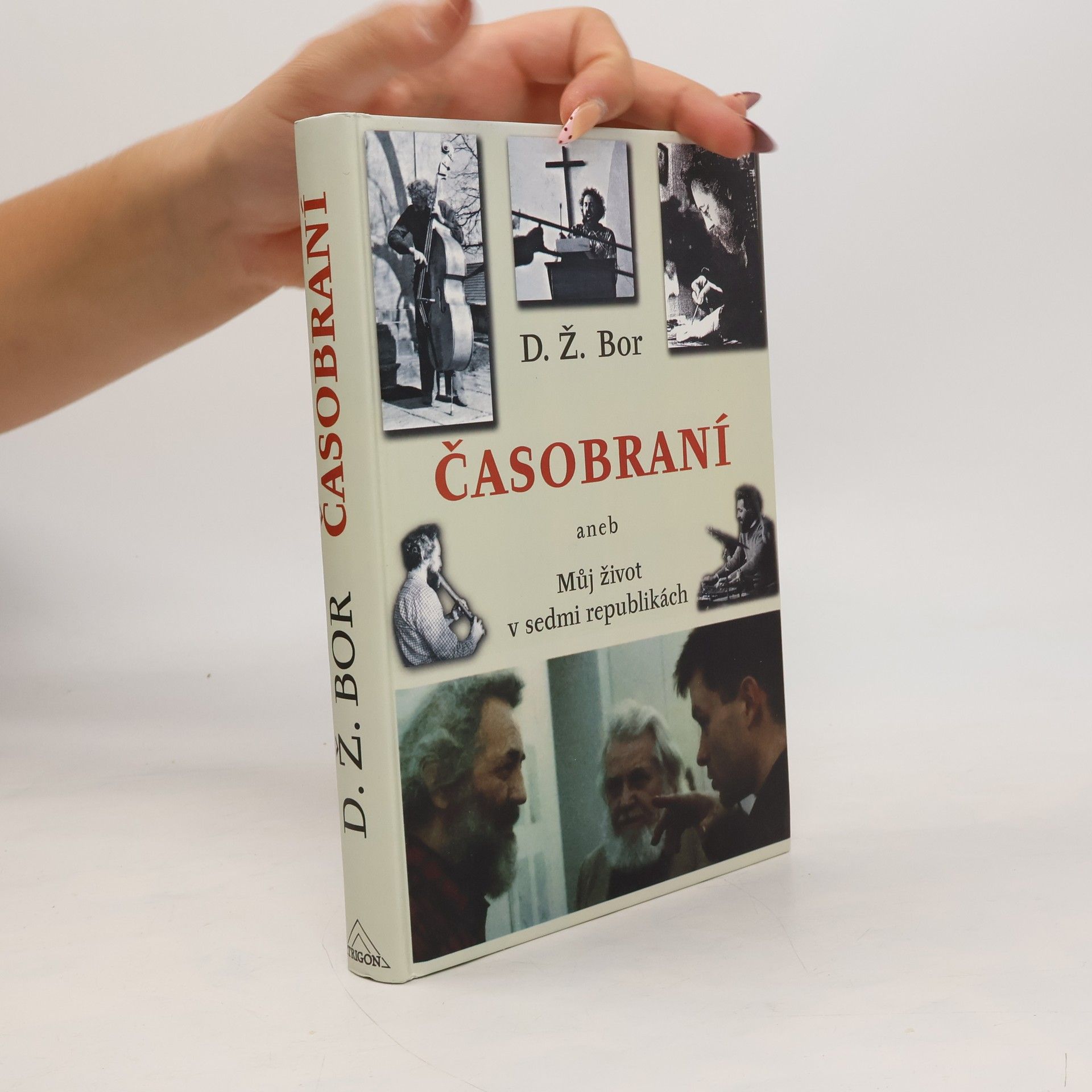 Časobraní, aneb Můj život v sedmi republikách