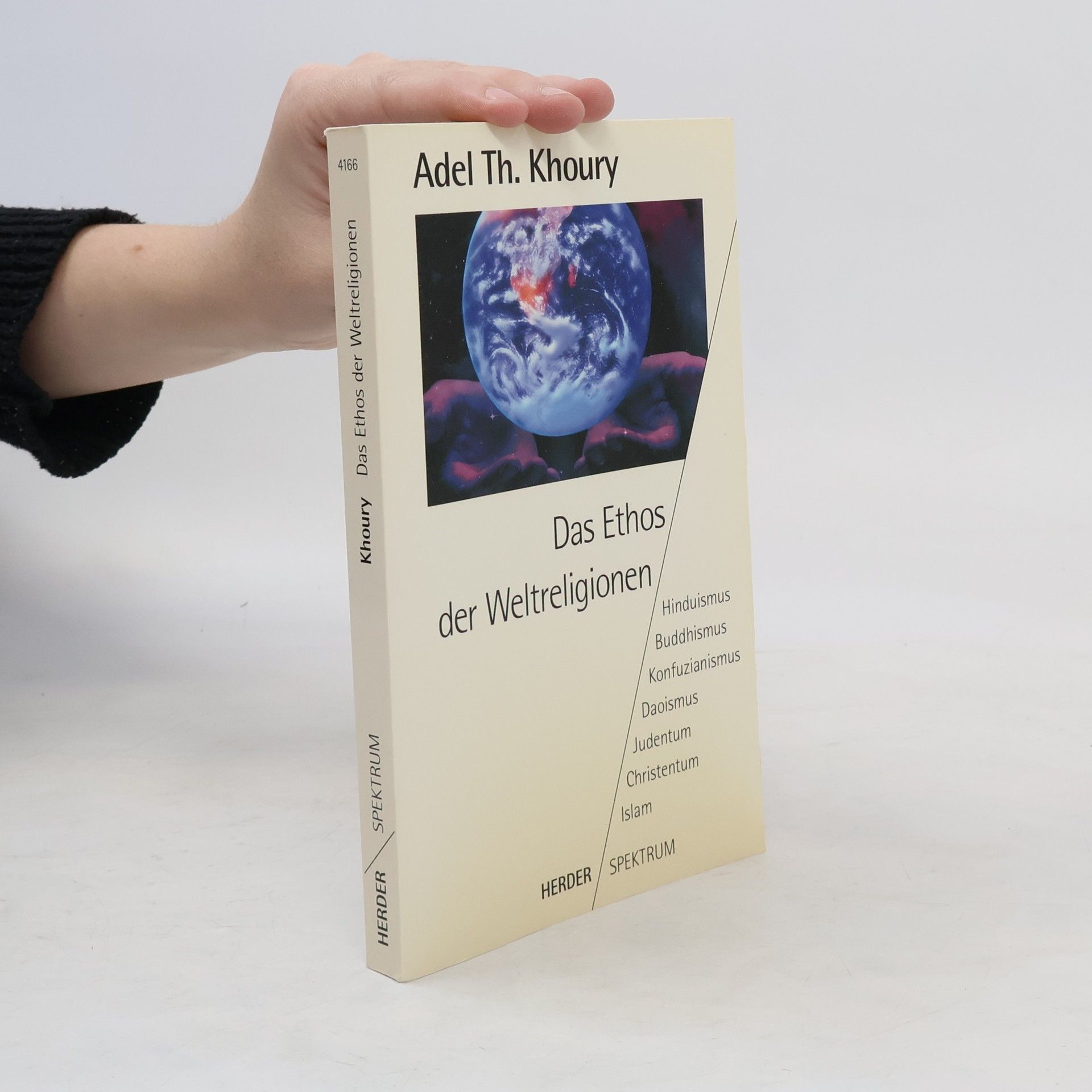 Adel-Theodor Khoury Das Ethos der Weltreligionen