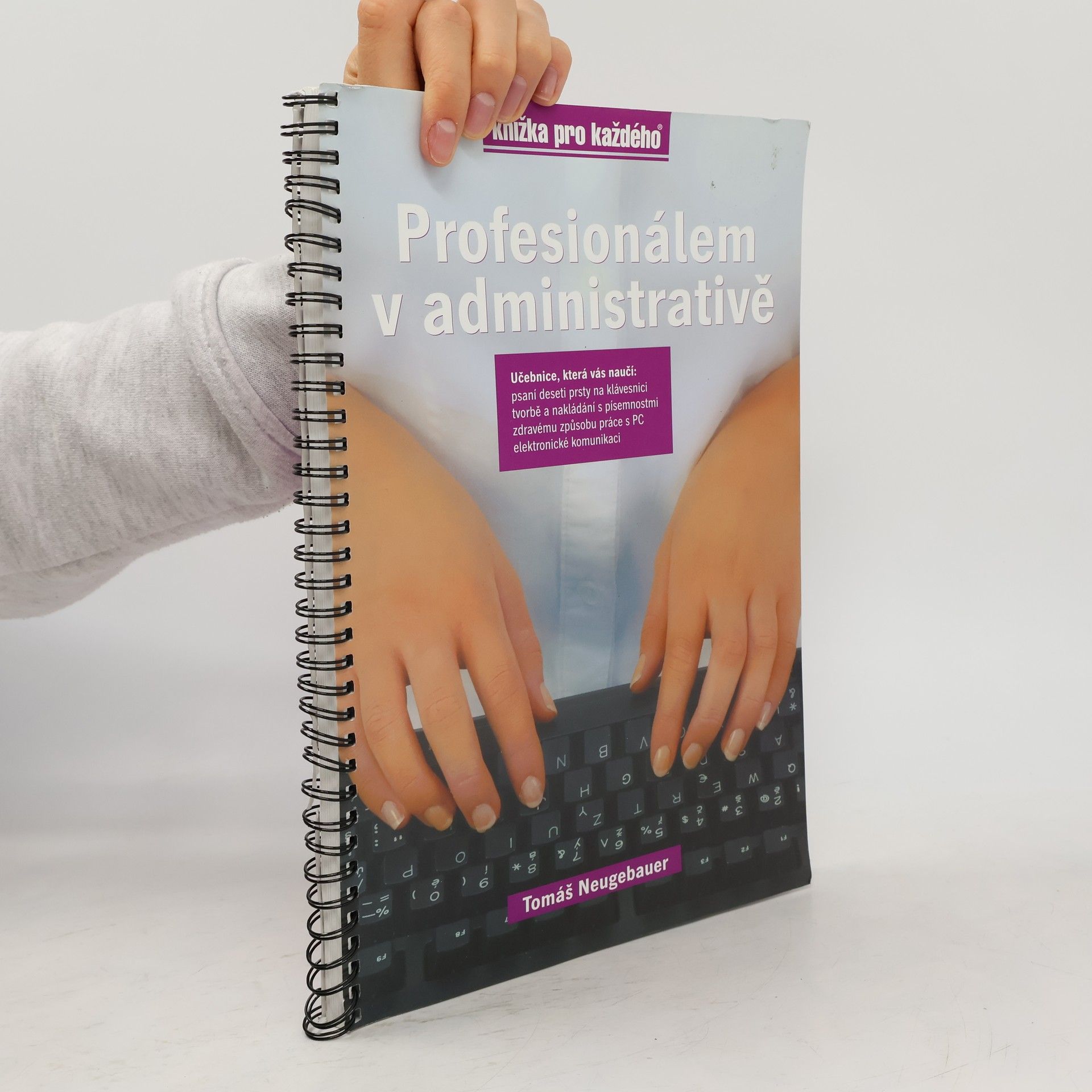 Tomáš Neugebauer Profesionálem v administrativě