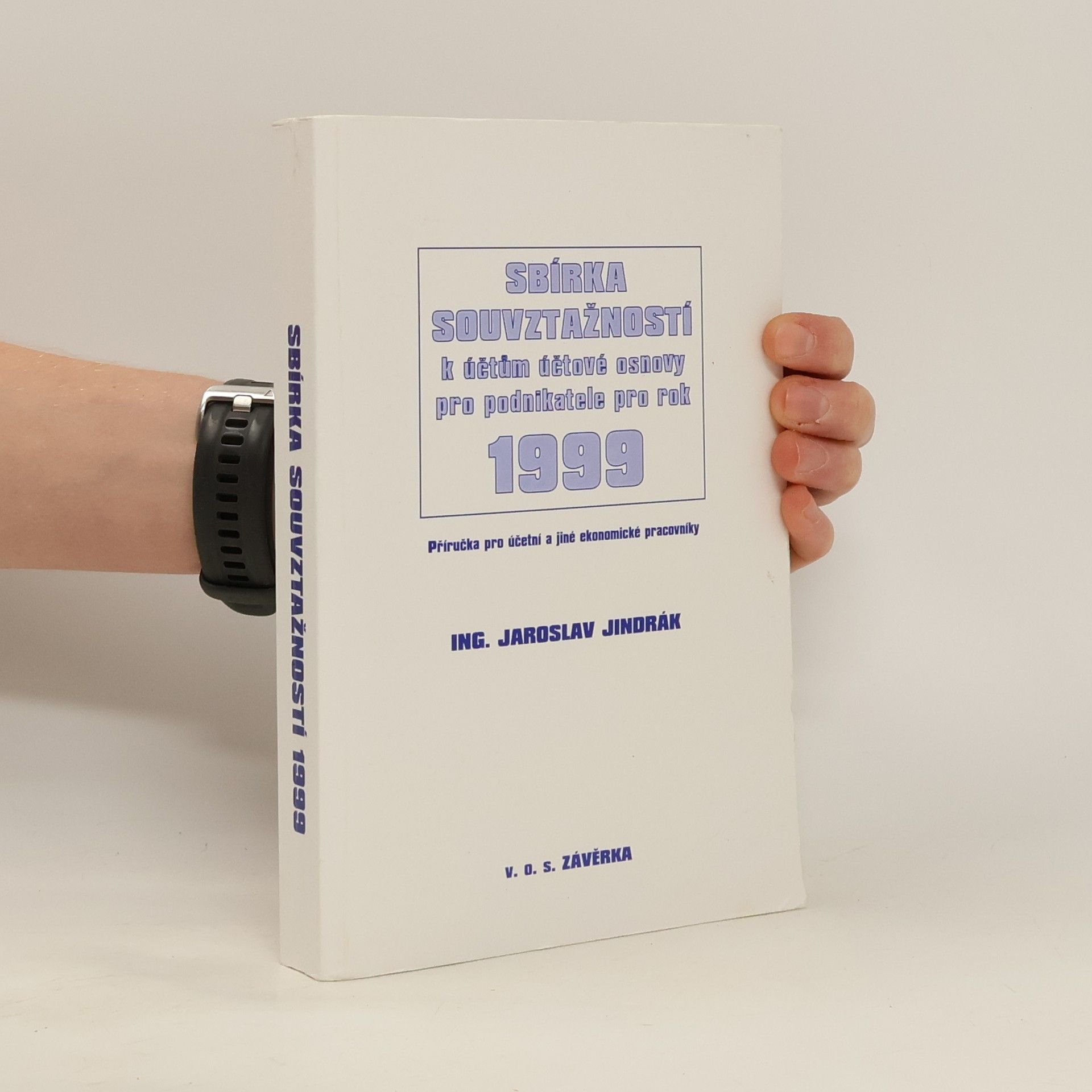 Jaroslav Jindrák Nová sbírka souvztažností k účtům účtové osnovy pro podnikatele pro rok 1999