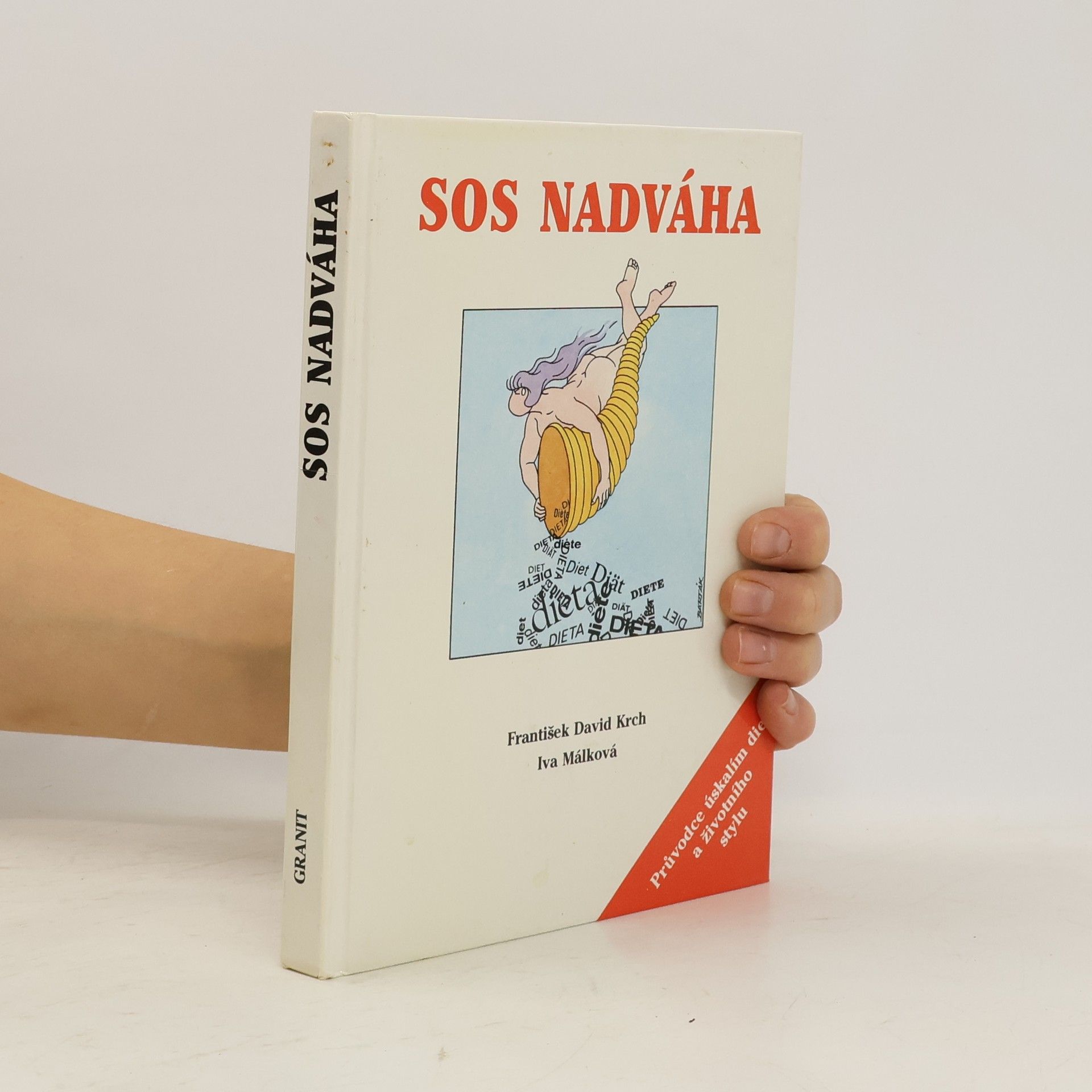 František David Krch SOS nadváha. Průvodce úskalím diet a životního stylu