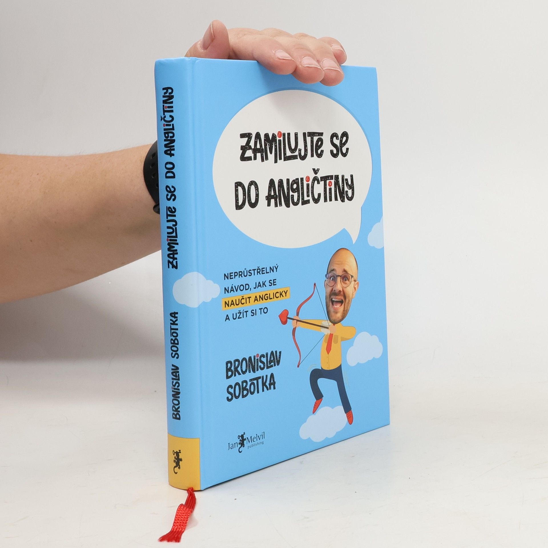 Bronislav Sobotka Zamilujte se do angličtiny. Neprůstřelný návod, jak se naučit anglicky a užít si to