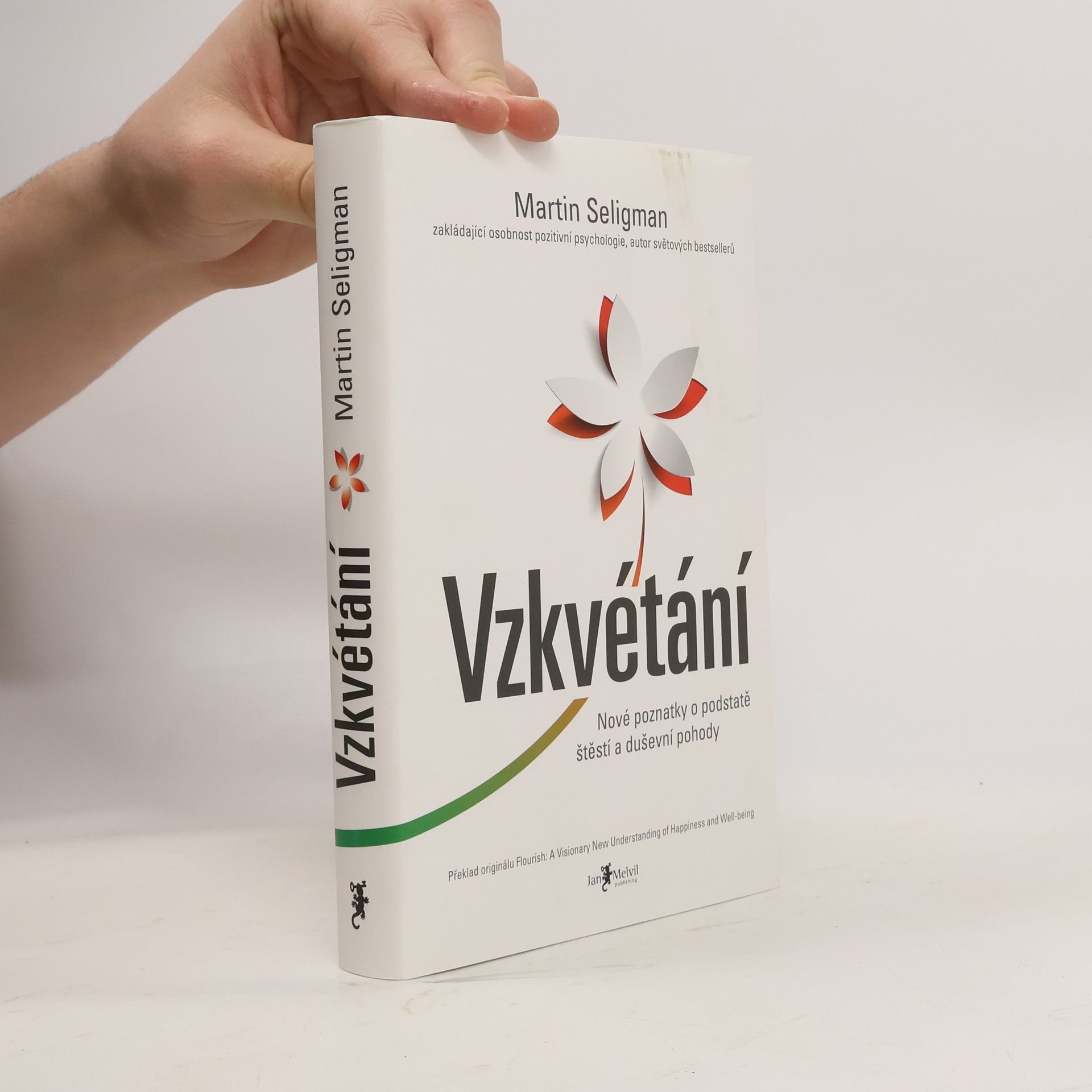 Martin Seligman Vzkvétání. Nové poznatky o podstatě štěstí a duševní pohody