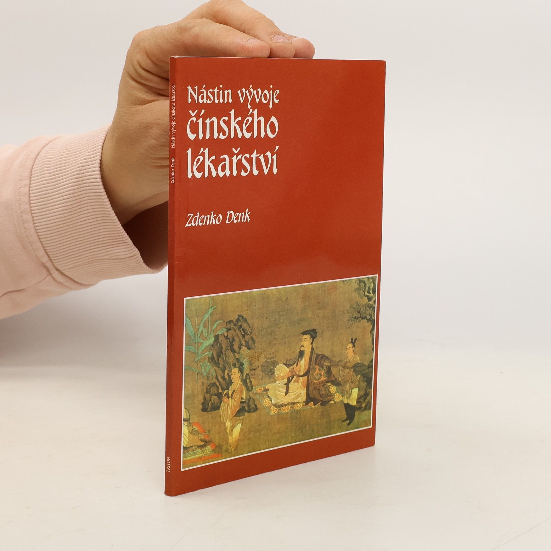 Zdenko Denk Nástin vývoje čínského lékařství